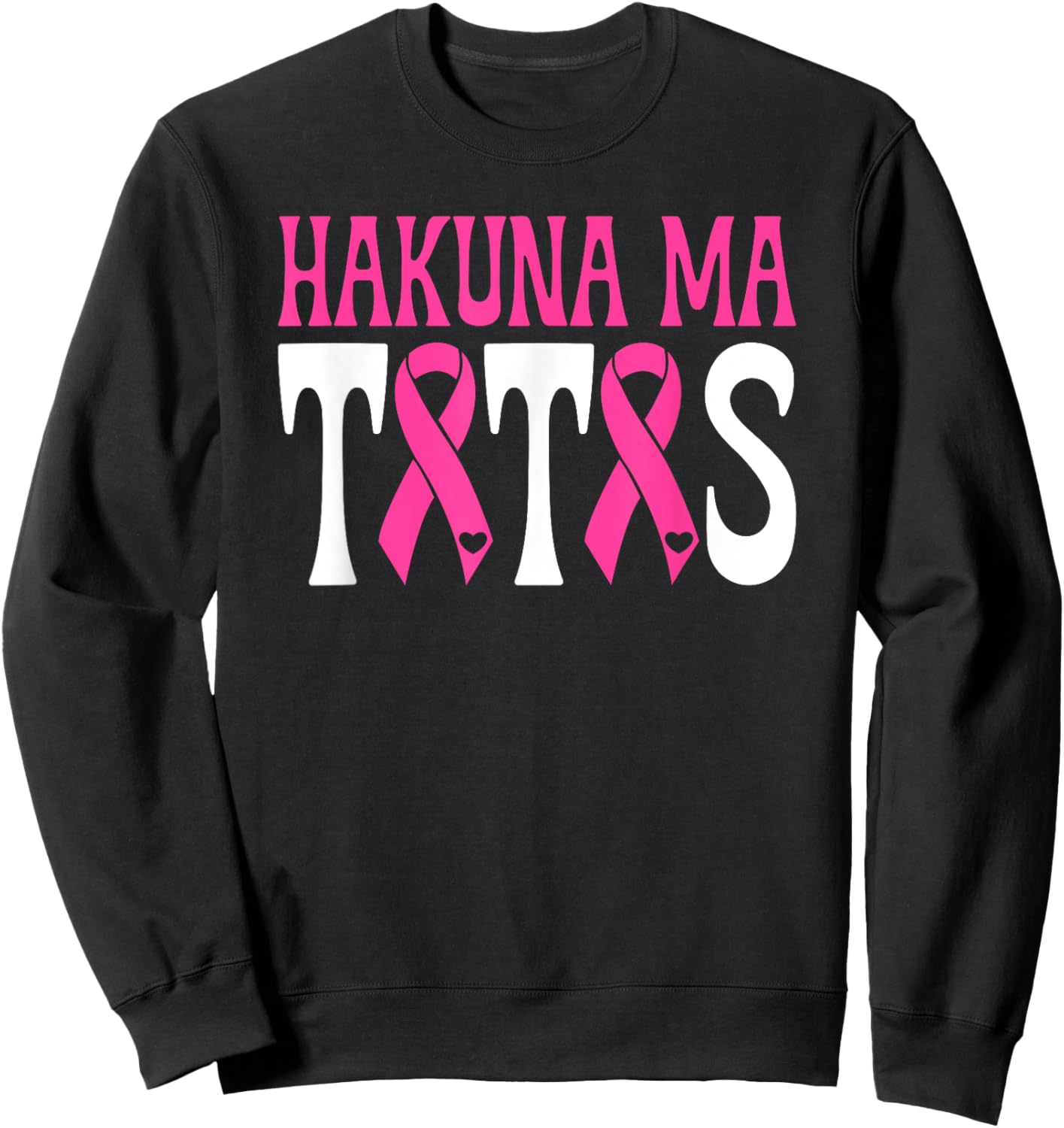 Hakuna Ma Tatas Breast Cancer Awareness Support Pink Ribbon Sweatshirt - Sweatshirt | Black