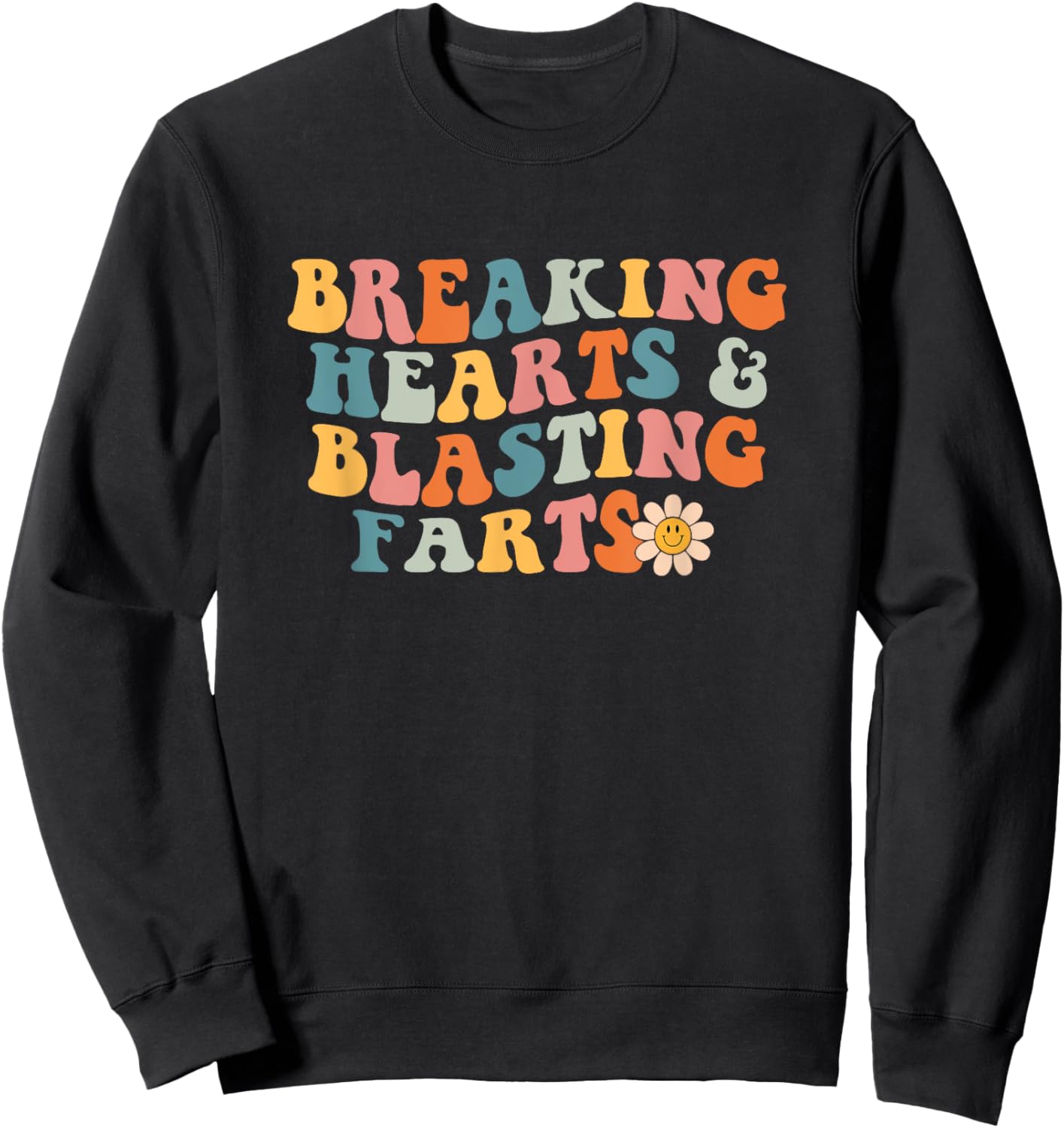 Breaking Hearts And Blasting Farts Sweatshirt - Sweatshirt | Black