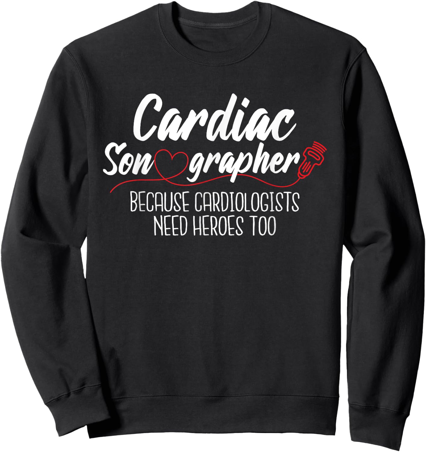 Medical Sonographer Shirts Cardiac Sonographer - Sonography Technician Ultrasound RDCS Sweatshirt - Sweatshirt | Black