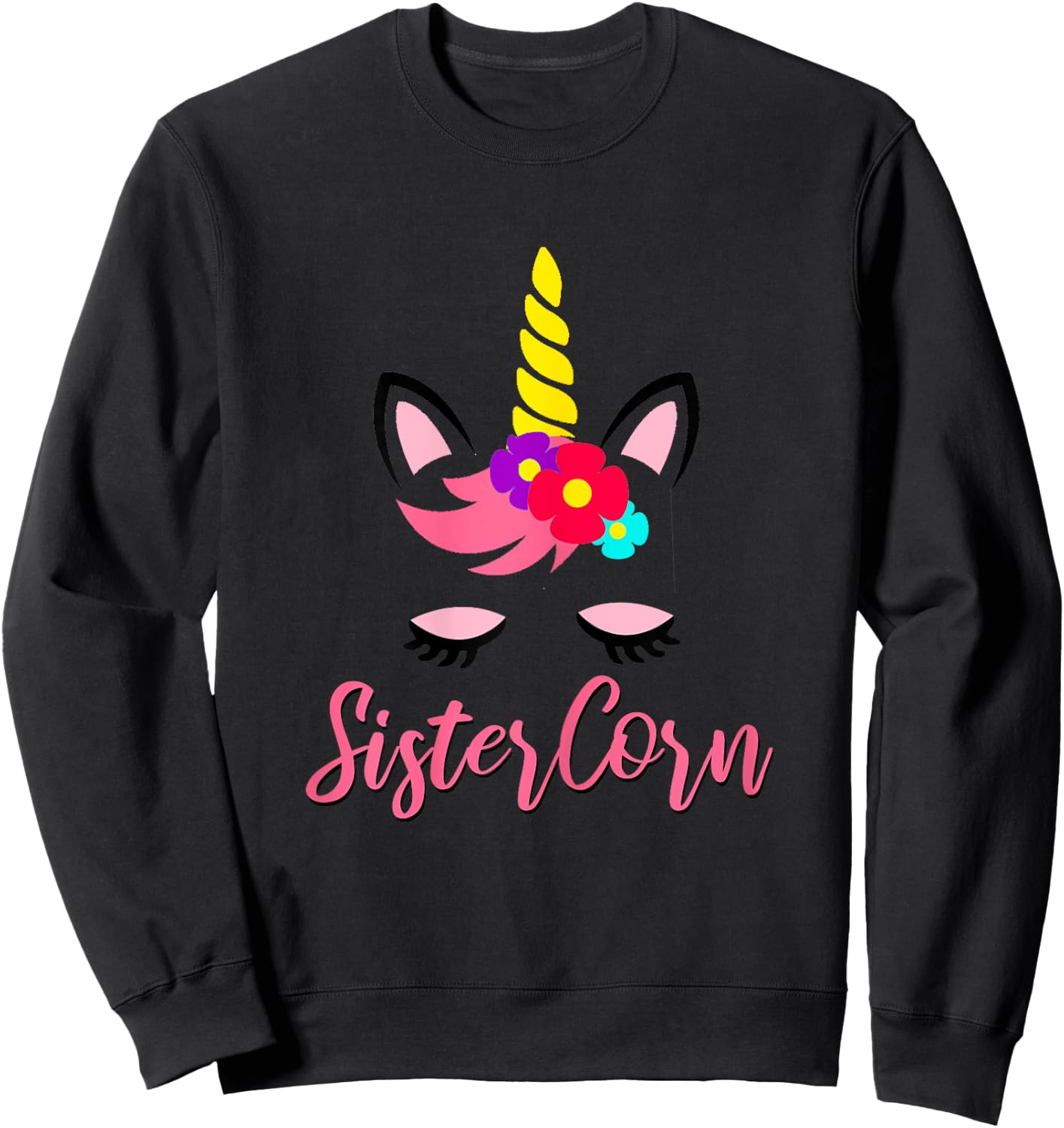 Sistercorn Unicorn Birthday for Sister Sweatshirt - Sweatshirt | Black