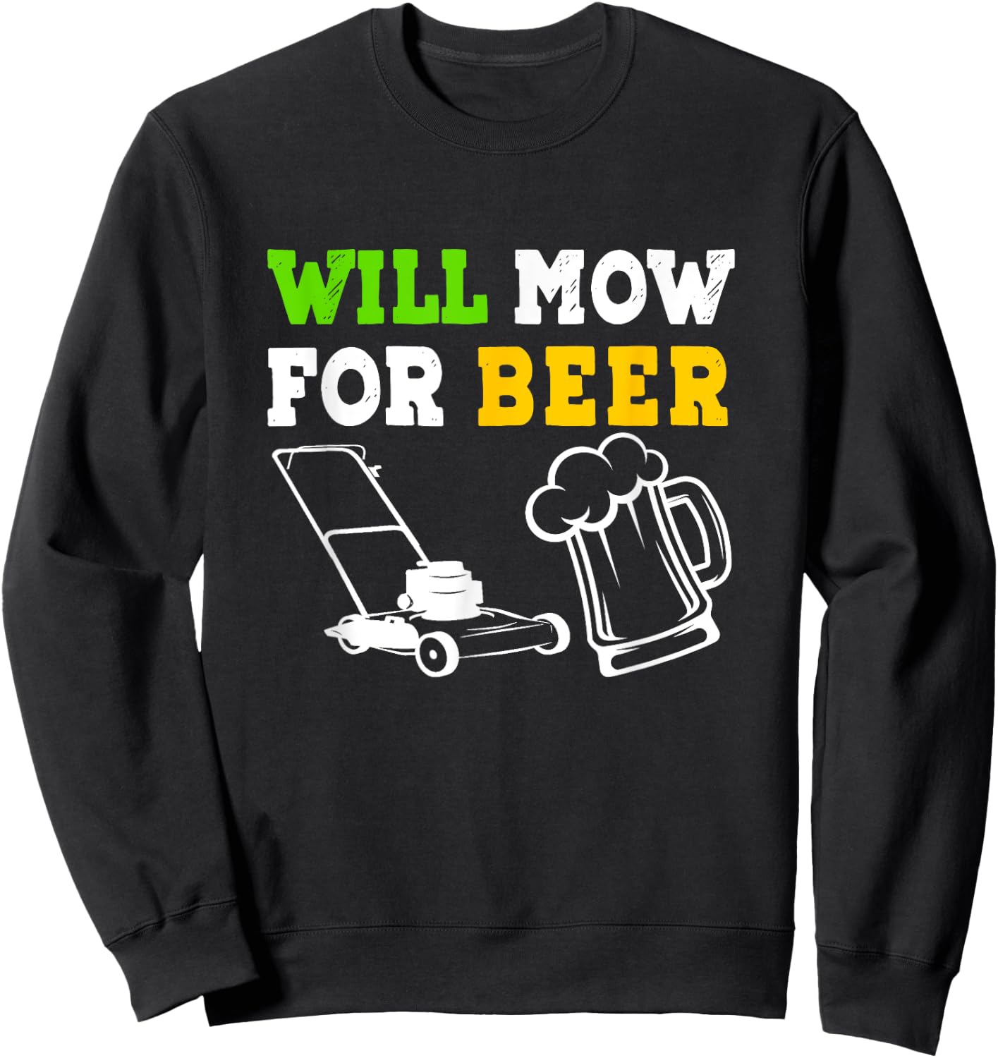 Will Mow For Beer Sweatshirt - Sweatshirt | Black