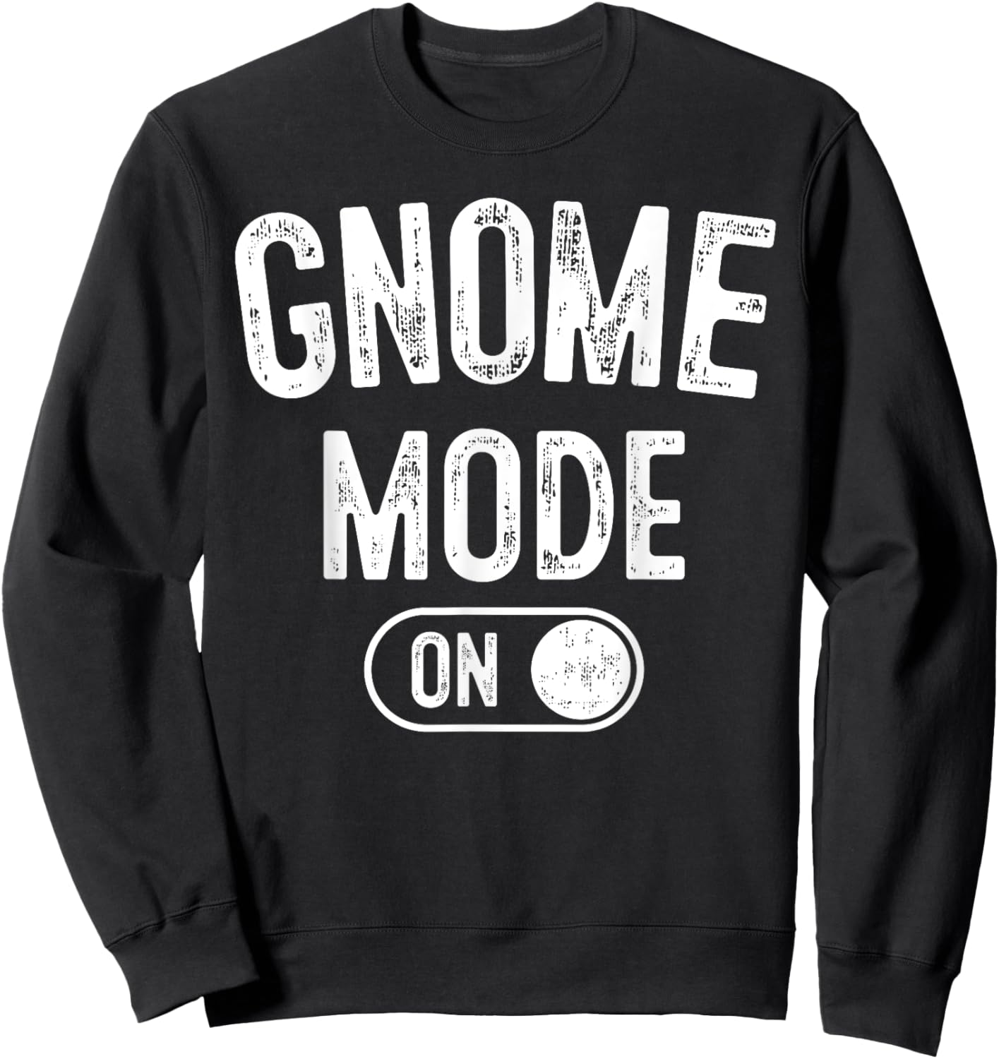 Gnome Mode On Costume Funny Gardener Gift Garden Lover Sweatshirt - Sweatshirt | Black