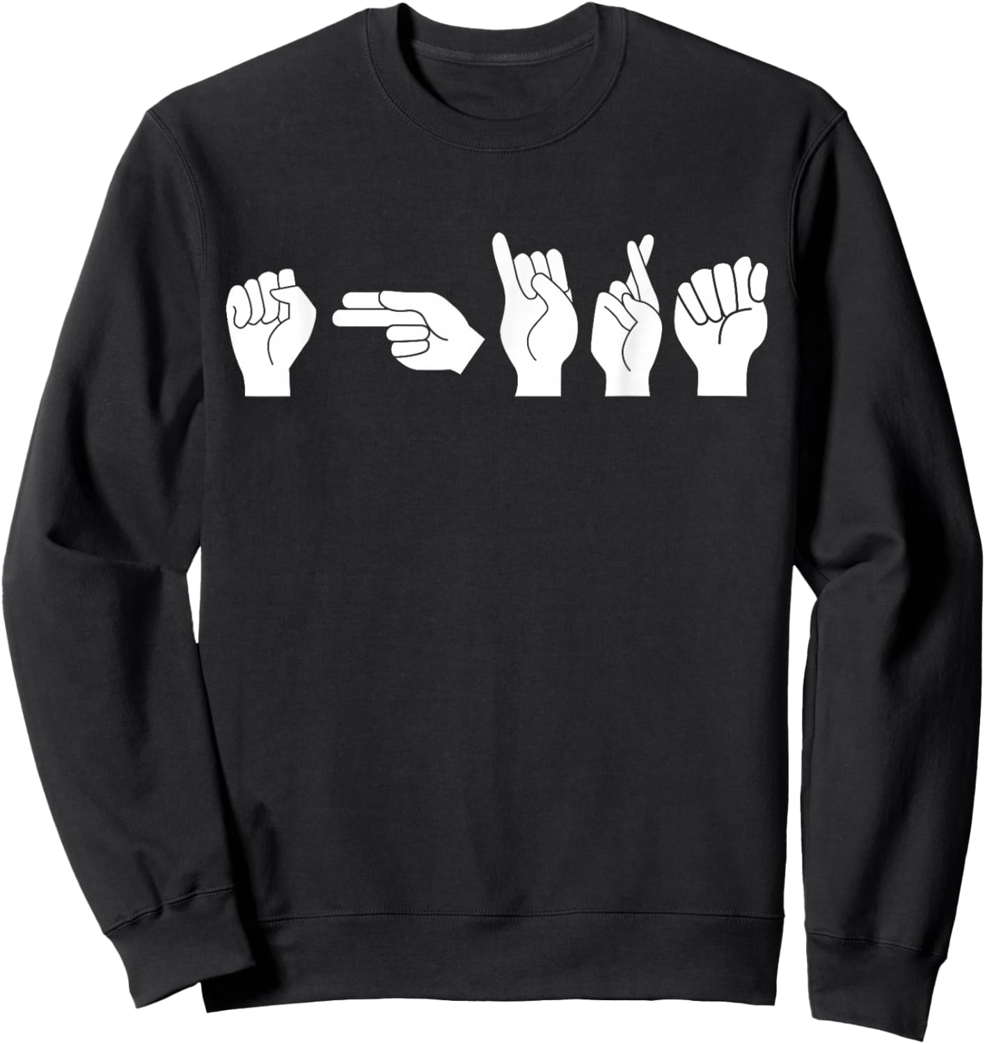 Funny ASL American Sign Language Sweatshirt - Sweatshirt | Black