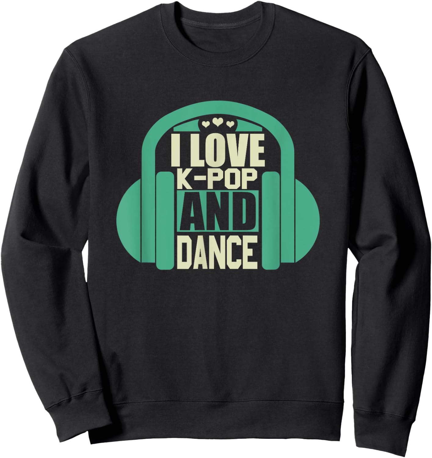 I Love K-Pop And Dance Sweatshirt - Sweatshirt | Black