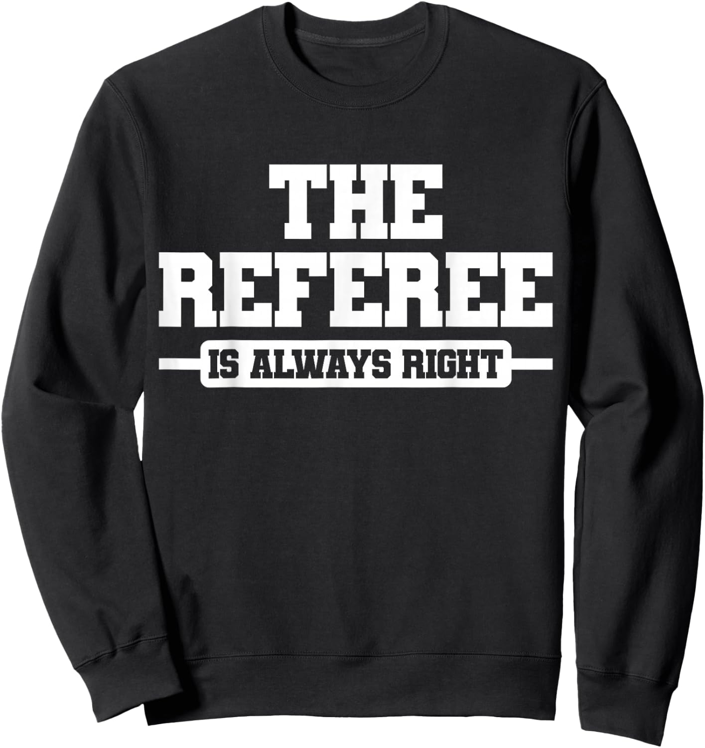 Referee Ref Umpire Sweatshirt - Sweatshirt | Black