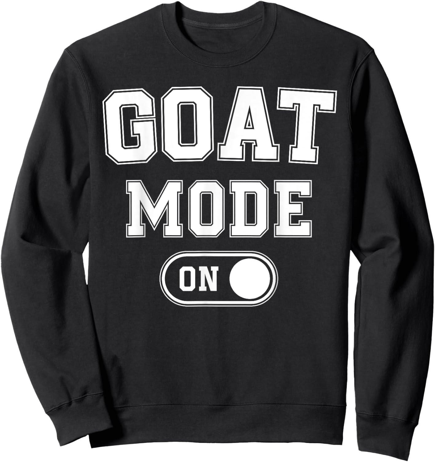 Goat Mode On Costume Funny Mountain Climber Gift Animal Sweatshirt - Sweatshirt | Black