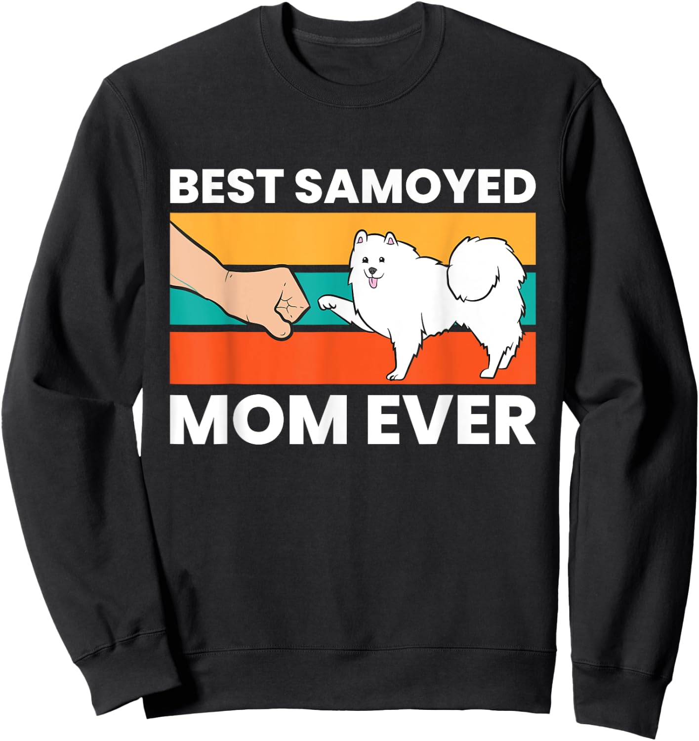 Best Samoyed Mom Ever Sweatshirt - Sweatshirt | Black