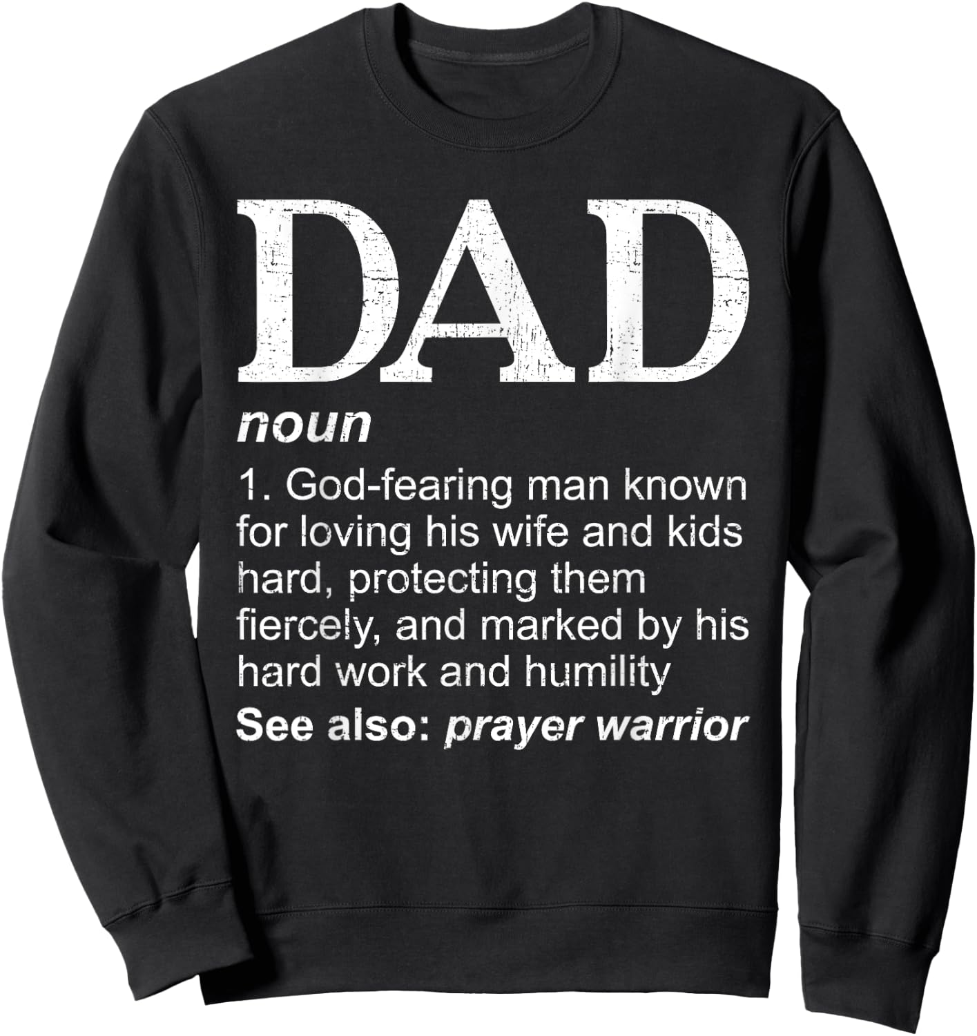 DAD Definition Father's Day Daddy Christian Dad Sweatshirt - Sweatshirt | Black