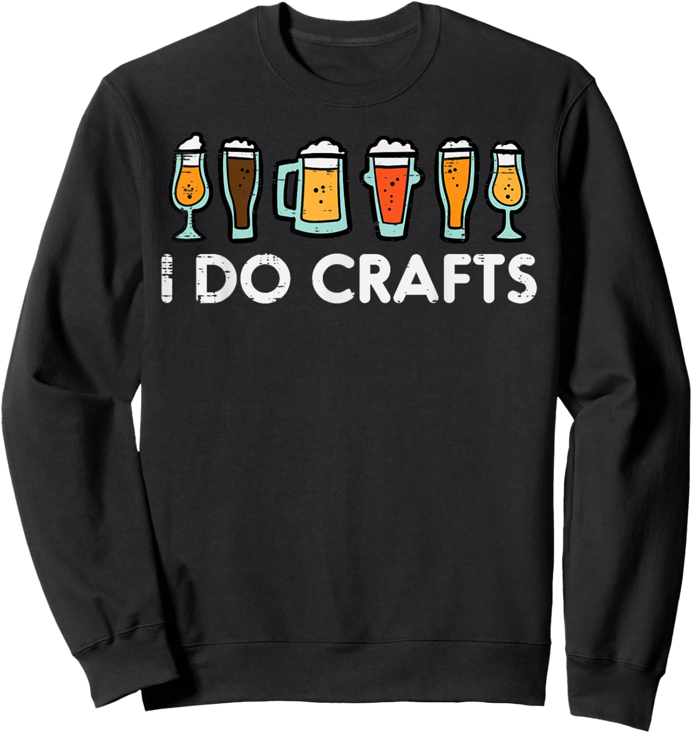 I Do Crafts Beer Funny Oktoberfest Homebrew Men Women Dad Sweatshirt - Sweatshirt | Black
