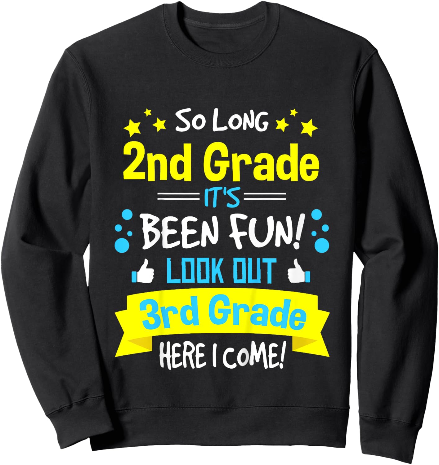 So Long 2nd Grade Here I Come 3rd Grader Graduation Gifts Sweatshirt - Sweatshirt | Black