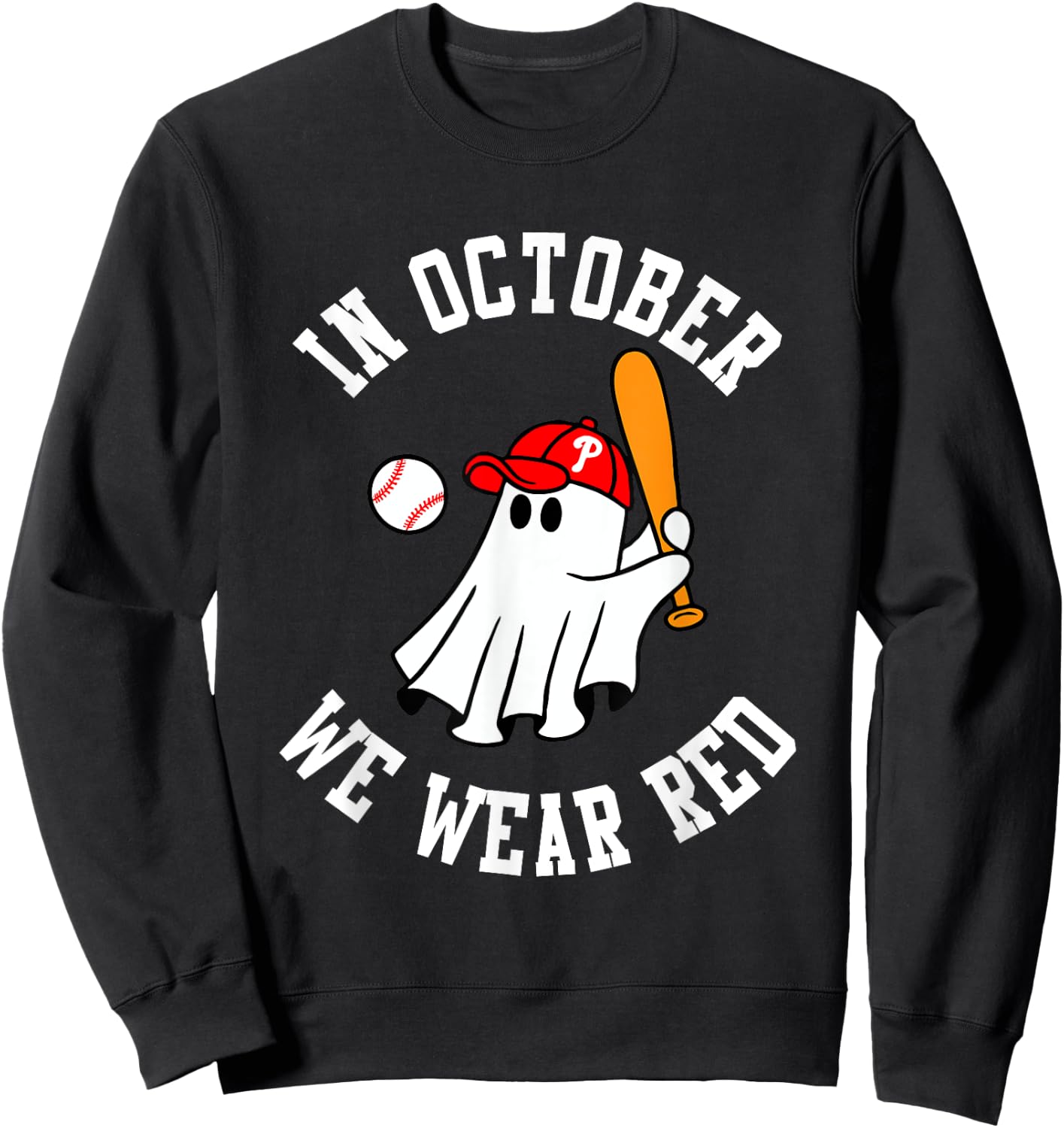 In October We Wear Red October Philadelphia Baseball Sweatshirt - Sweatshirt | Black