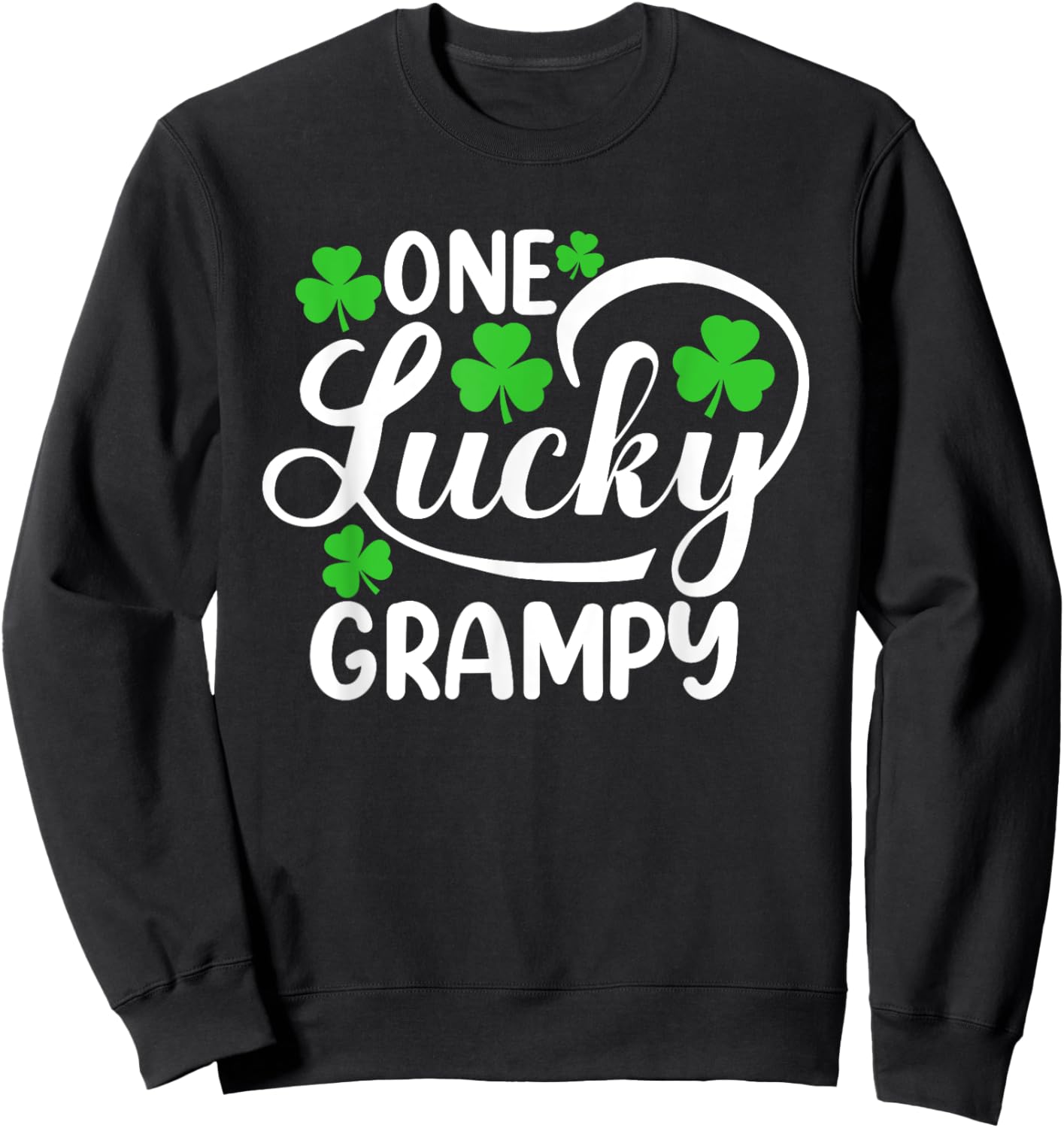 One Lucky Grampy Funny St Patrick's Day Shamrocks Sweatshirt - Sweatshirt | Black