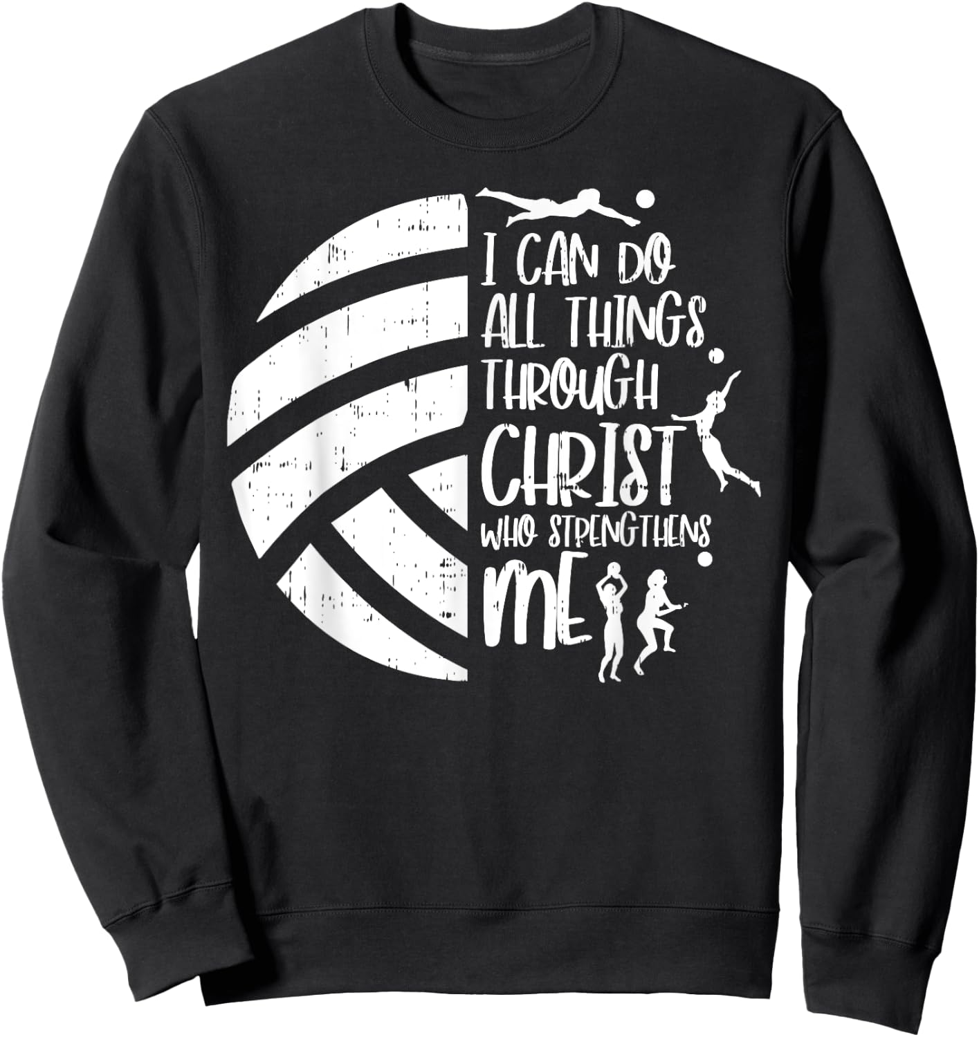 I Can Do Things Through Christ Volleyball Christian Gift Sweatshirt - Sweatshirt | Black