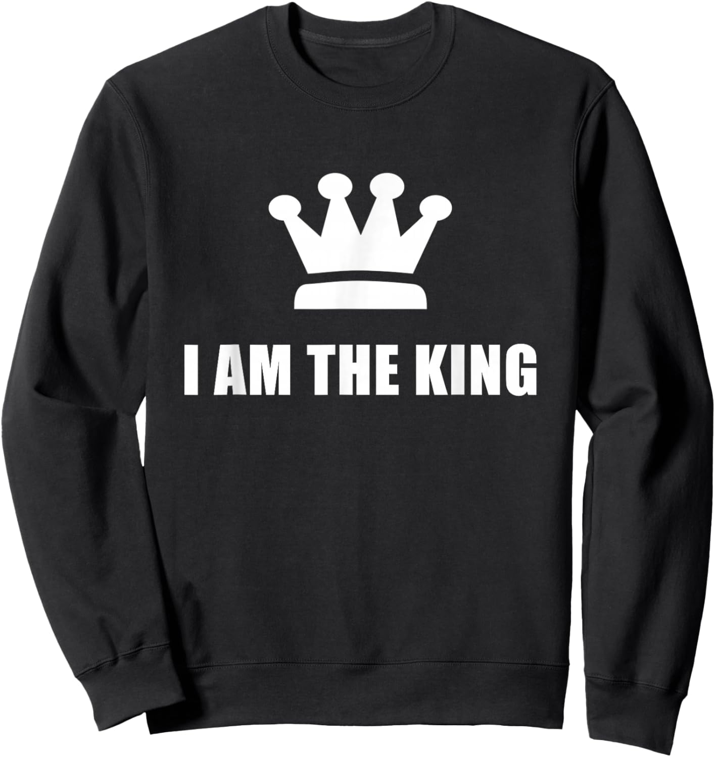 I am the King Sweatshirt - Sweatshirt | Black