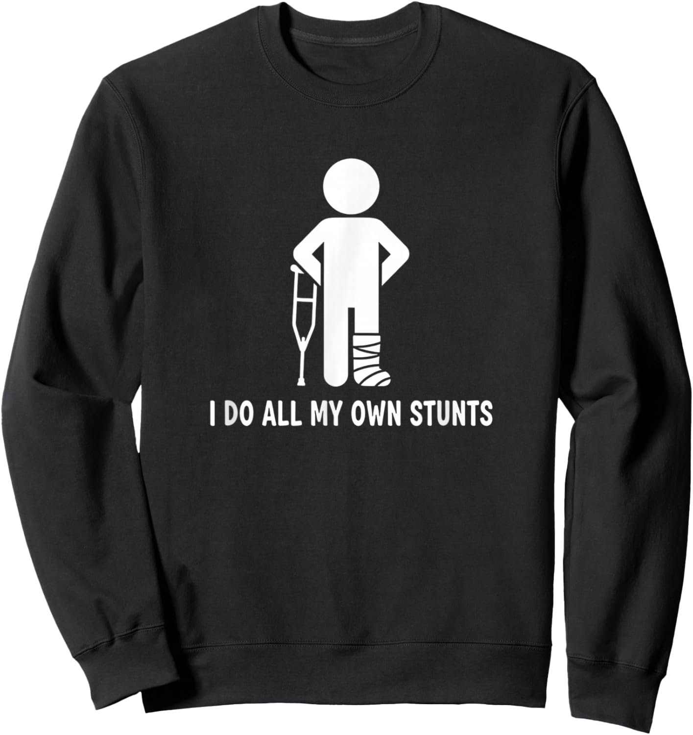 Daughter I Do All My Own Stunts, Funny Broken Bones Recover Sweatshirt - Sweatshirt | Black