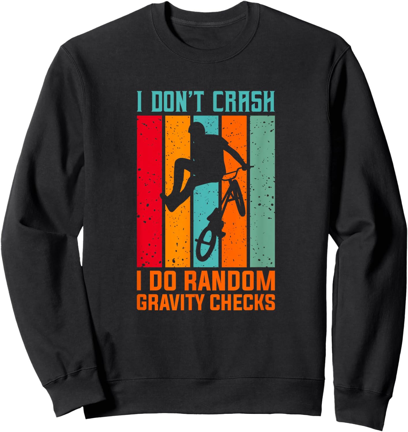 Funny mountain bike biking cycling quote Sweatshirt - Sweatshirt | Black
