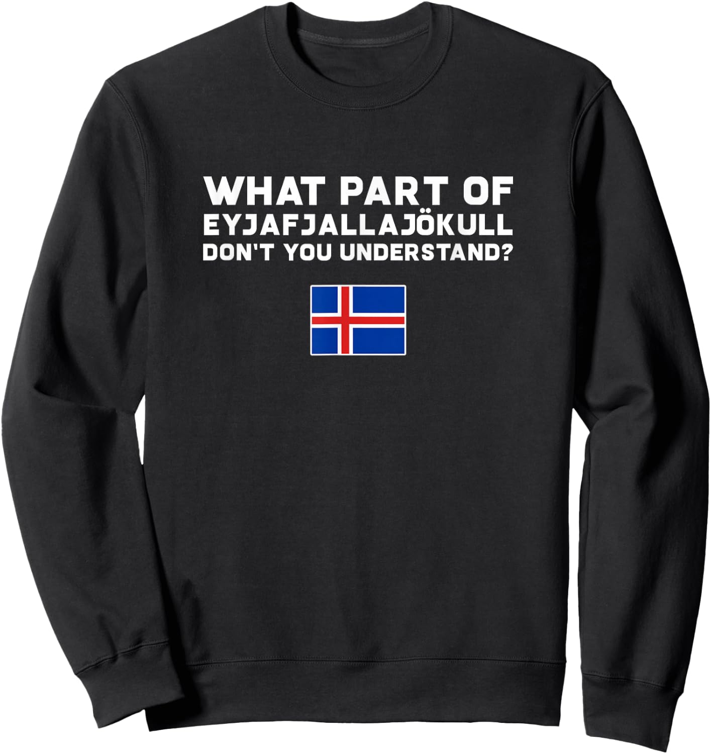 Funny Volcano Iceland Sweatshirt - Sweatshirt | Black
