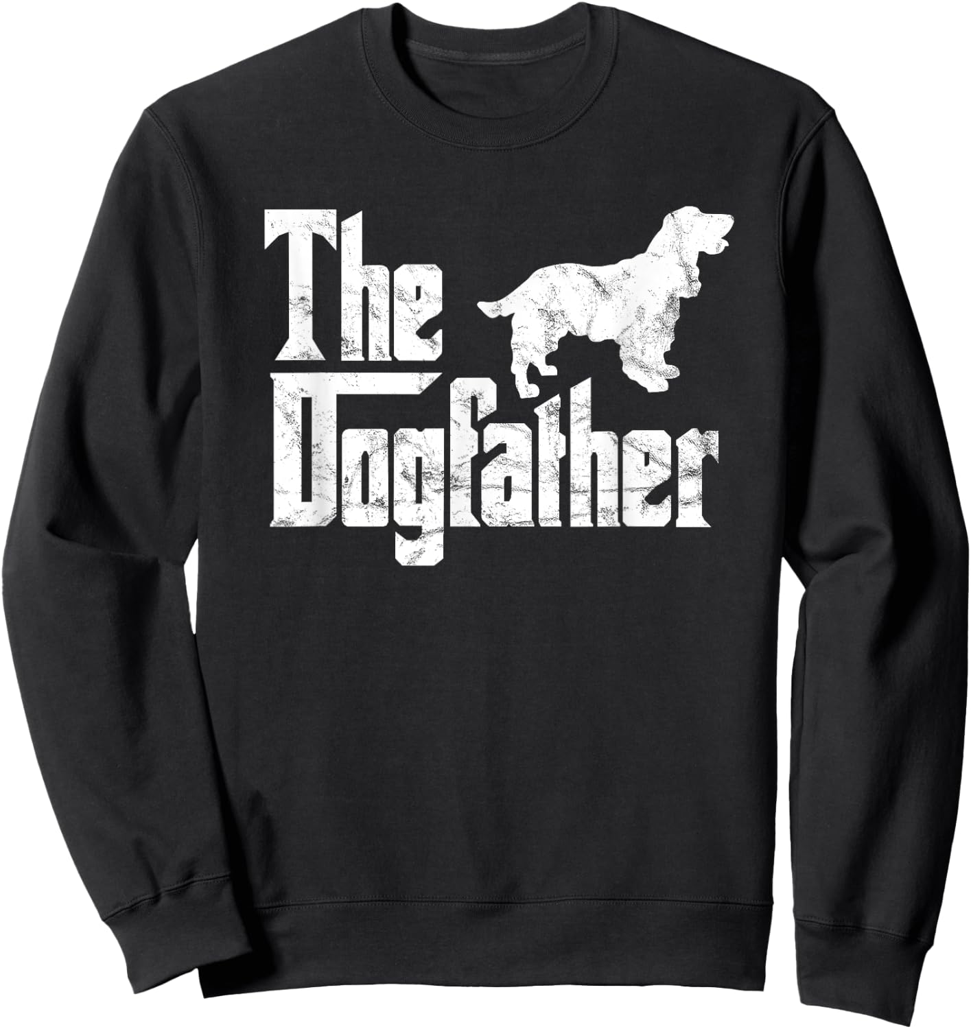 Cocker Spaniel Dogfather Funny Dog Owner Sweatshirt - Sweatshirt | Black