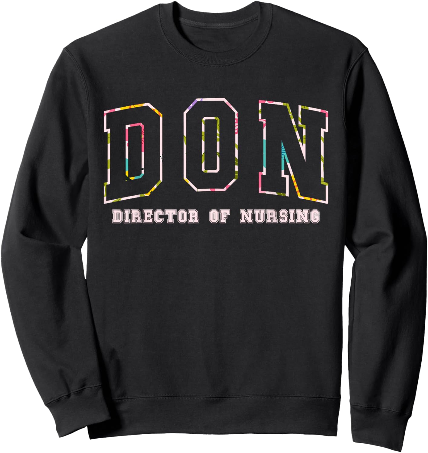 Nurse Director Of Nursing - Black, Adults, Short Sleeve, , Letter Print Sweatshirt - Sweatshirt | Black
