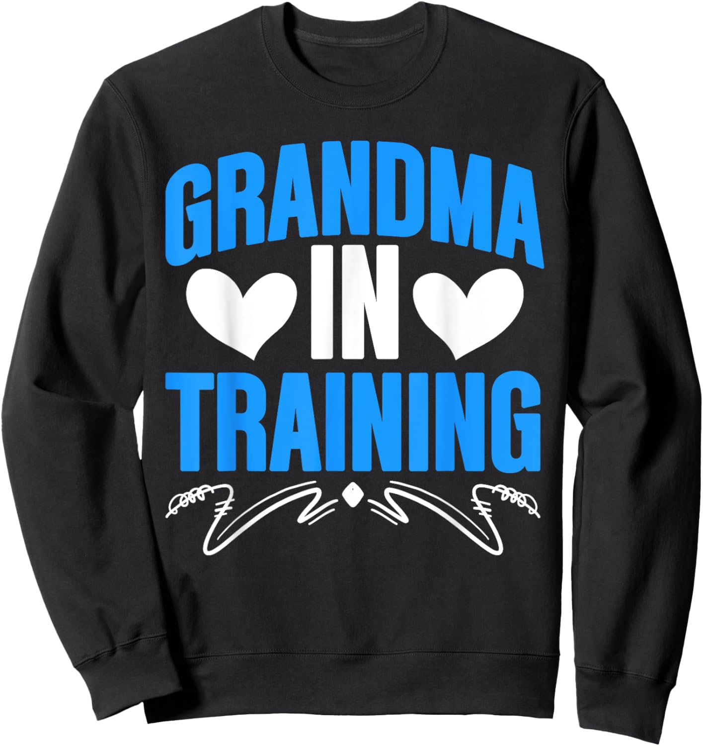 Grandma Is Training Mama Promoted Grandmother New Grandma Sweatshirt - Sweatshirt | Black