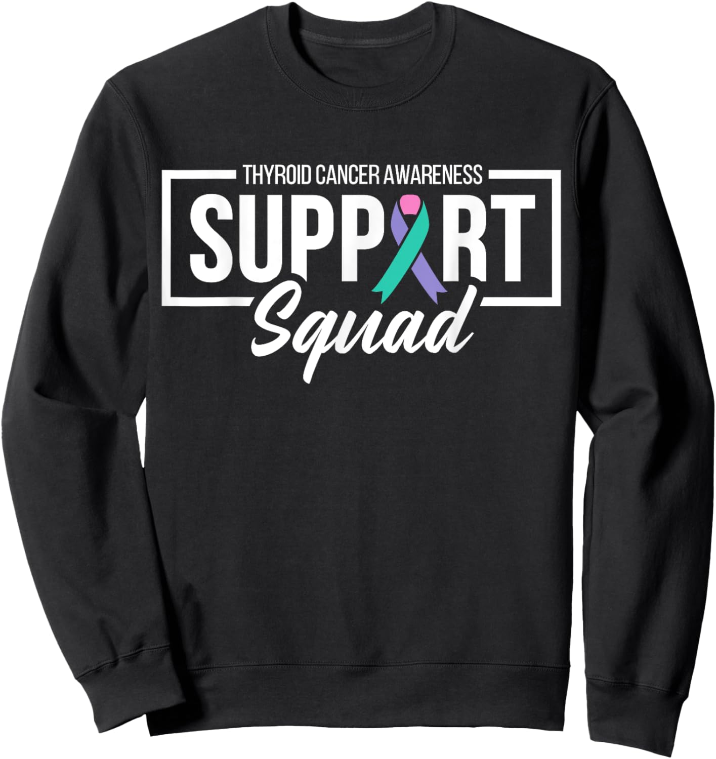 Support Squad Thyroid Cancer Awareness Ribbon Family Sweatshirt - Sweatshirt | Black