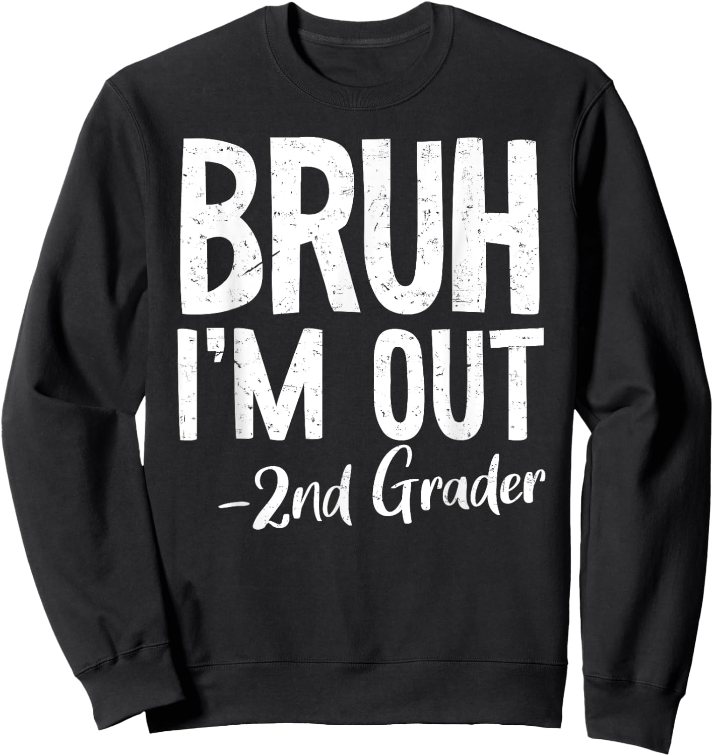 Bruh We Out 2nd Grade Last Day Of School 2025 Summer Break Sweatshirt - Sweatshirt | Black