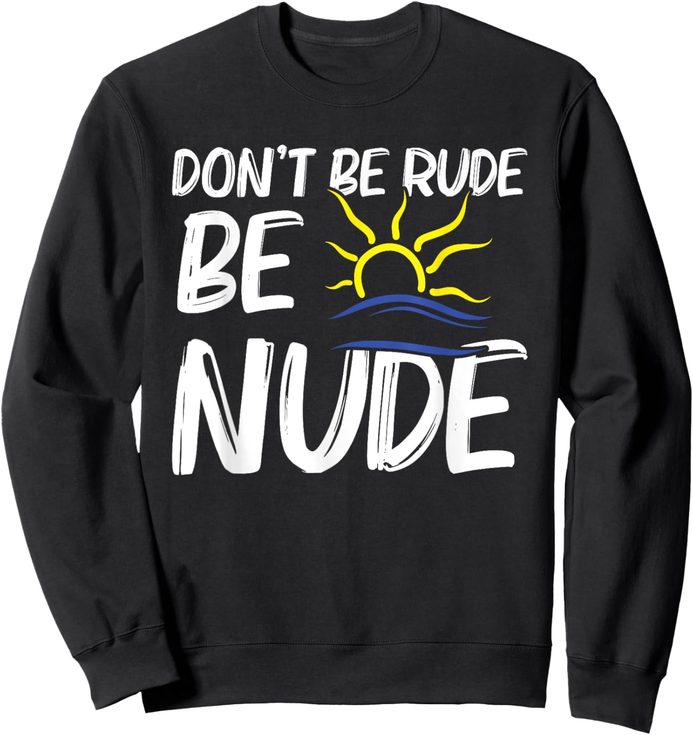 Nudism Lover Nakedness Nudist Camp Symbol Nakedness Sweatshirt - Sweatshirt | Black