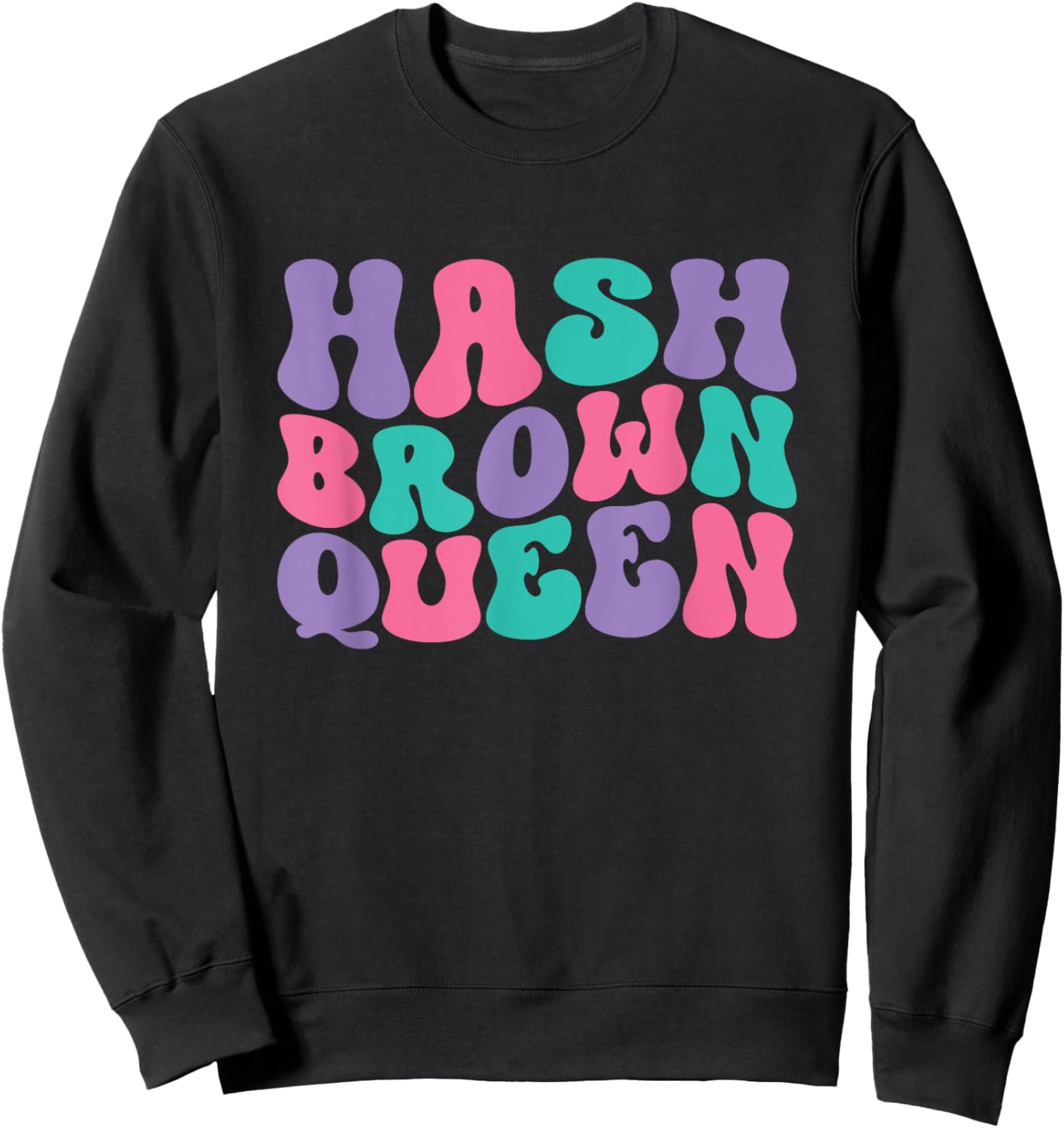 Hash Brown Queen Hash Browns Retro Vintage Groovy Sweatshirt - Sweatshirt | Black