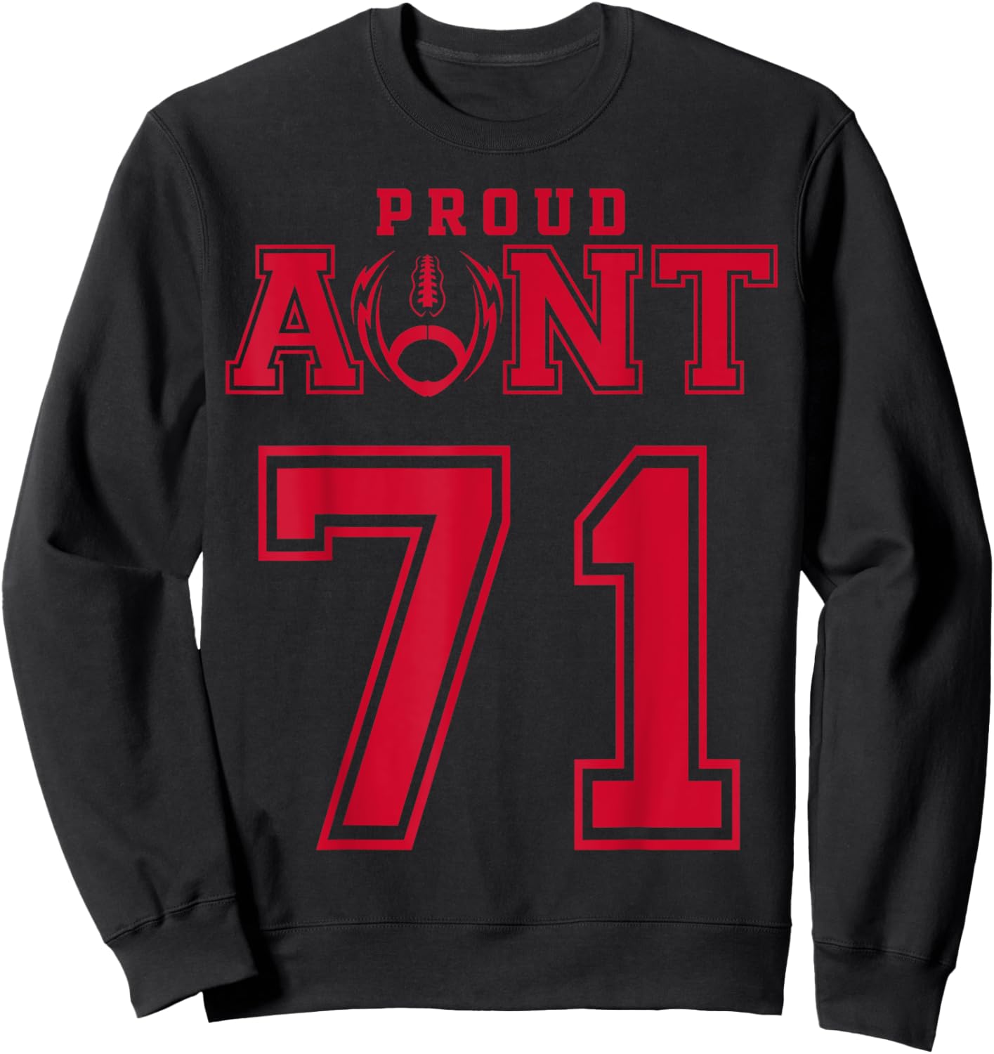 Custom Proud Football Aunt Number 71 R Personalized Sweatshirt - Sweatshirt | Black