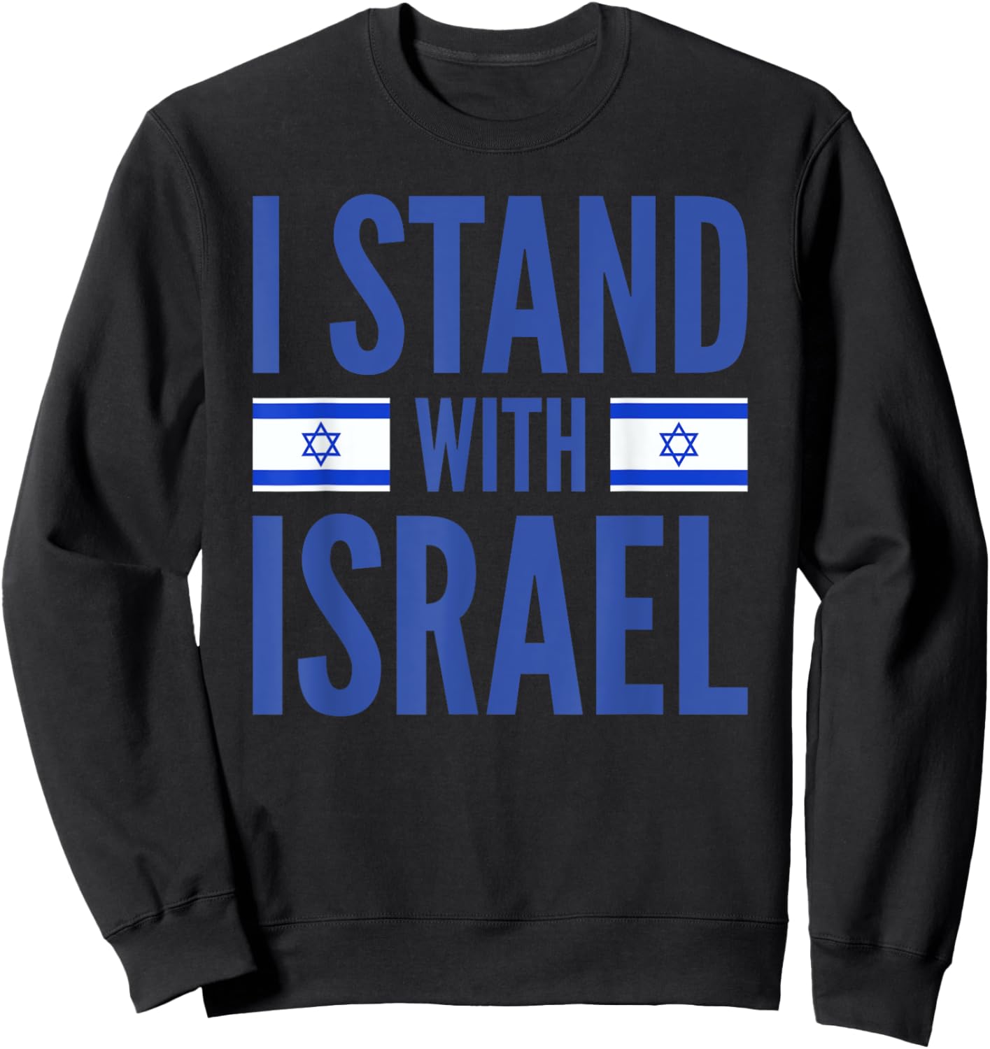 I Stand With Israel Israeli Flag Sweatshirt - Sweatshirt | Black