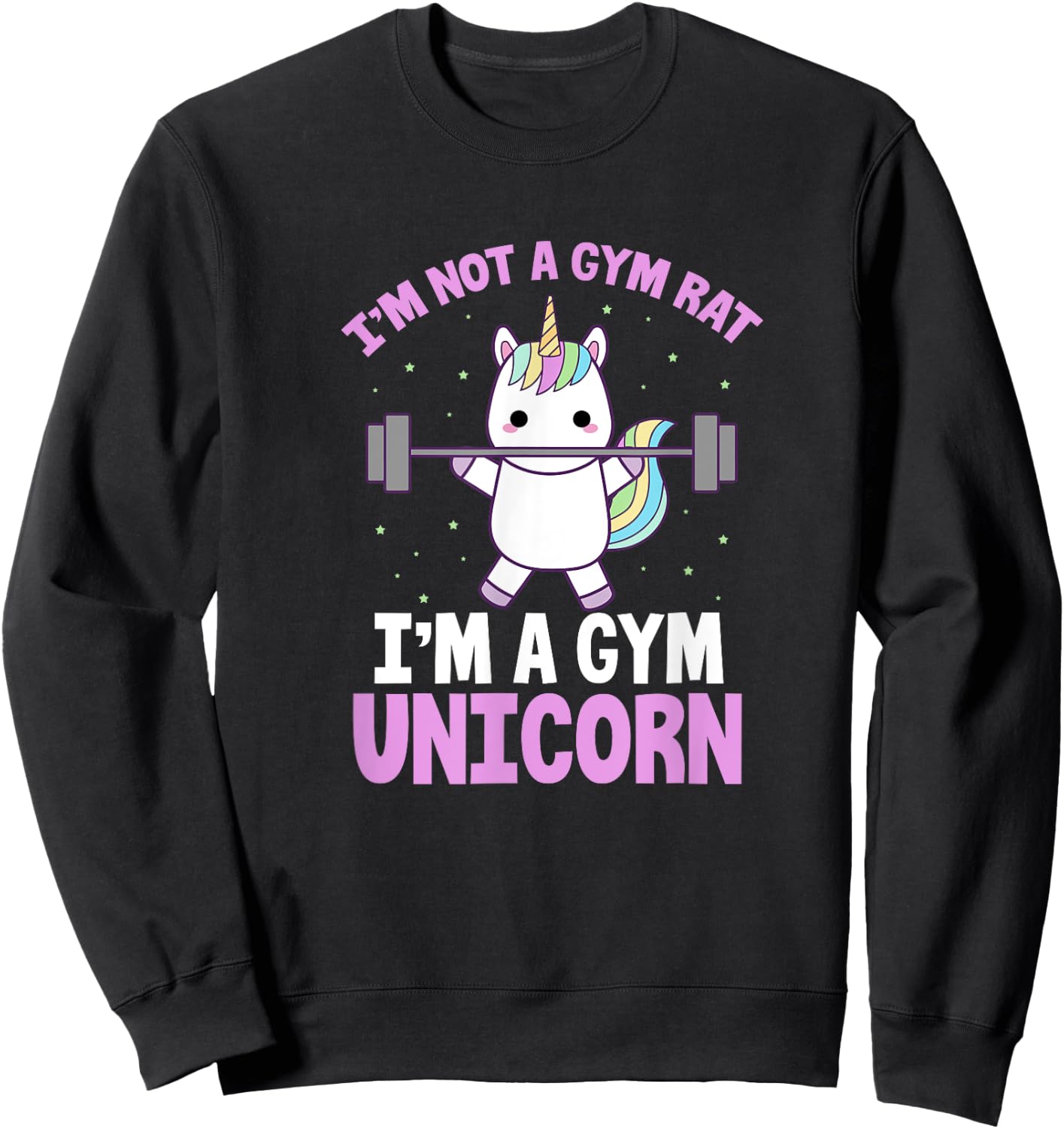 I'm Not A Gym Rat I'm A Gym Unicorn Funny Fitness Lifting Sweatshirt - Sweatshirt | Black