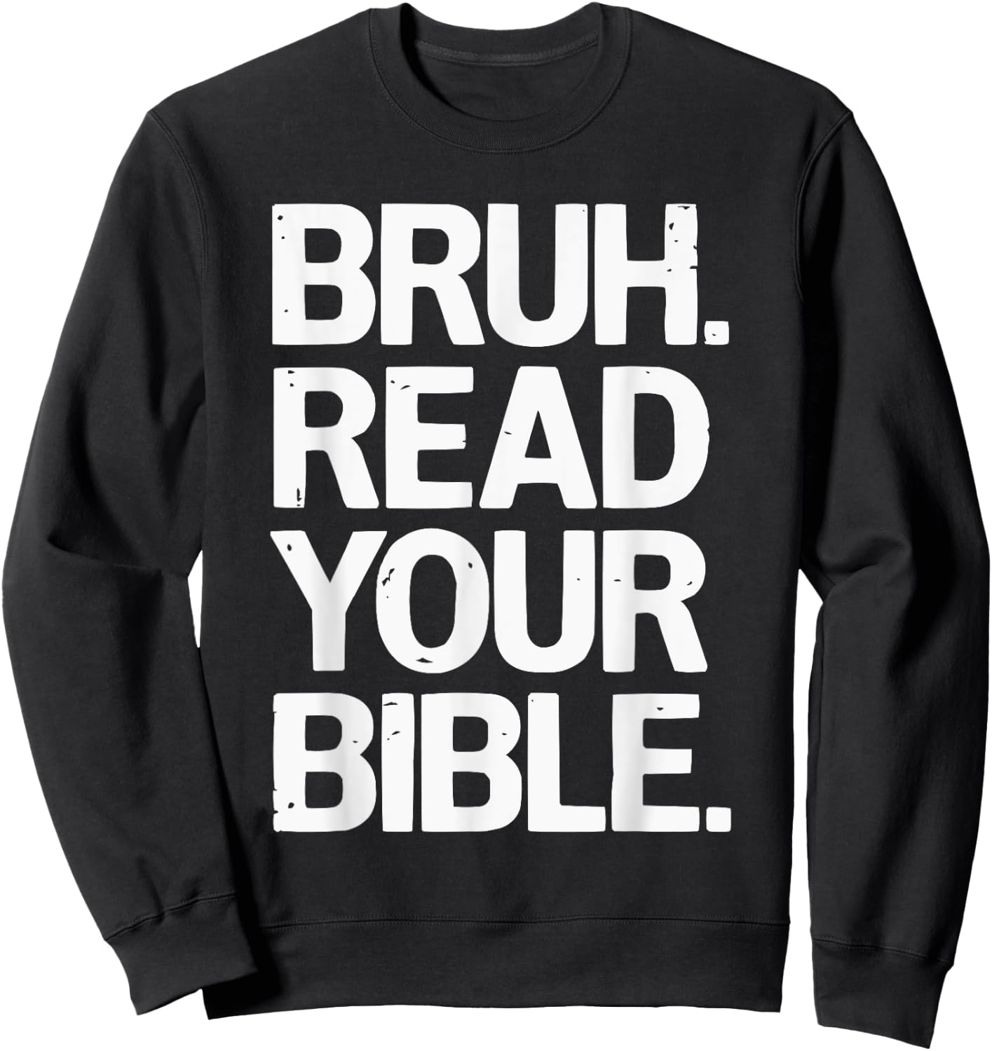 Funny Jesus Christ Religious Christian Believer Christianity Sweatshirt - Sweatshirt | Black