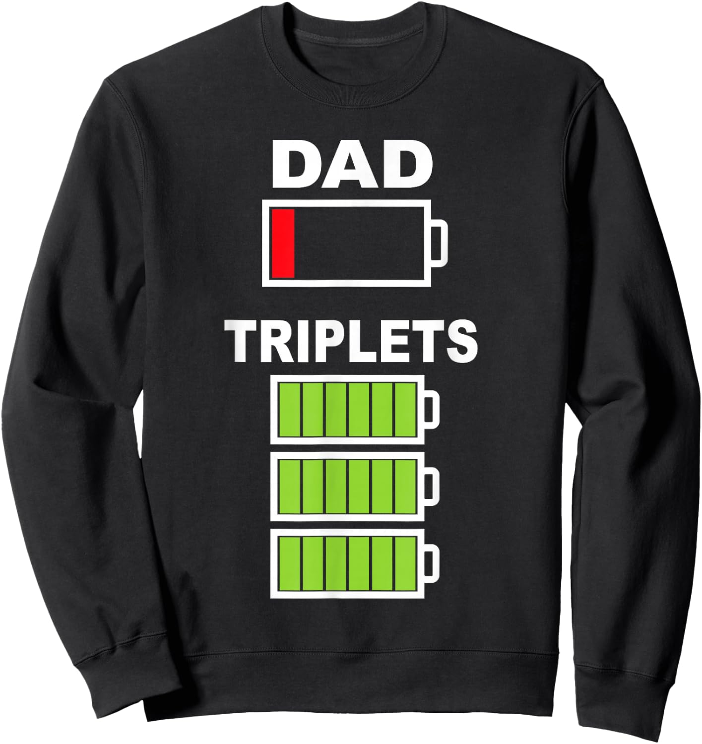 Triplet Dad Low Battery for Tired Parents Father's Day Sweatshirt - Sweatshirt | Black