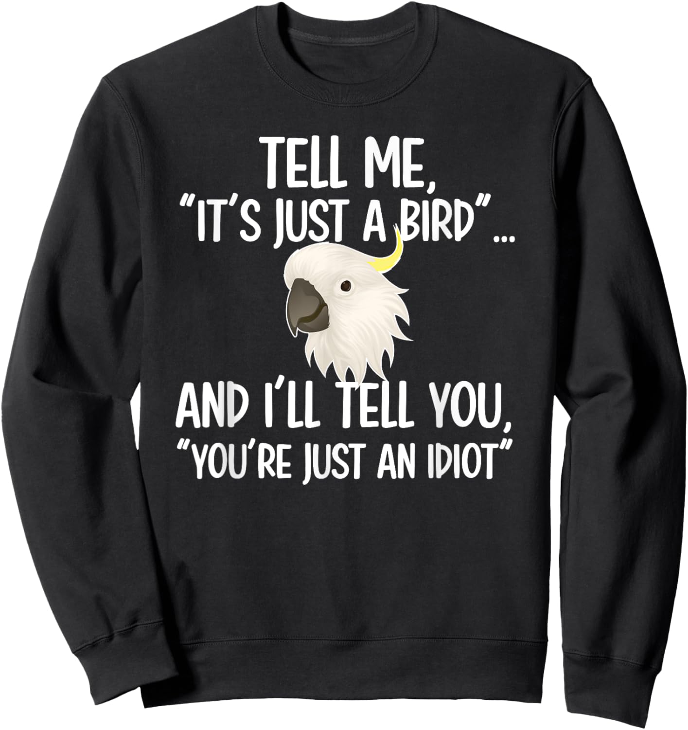 Funny Cockatoo Parrot Cockatoo Mom - Black, Small, , Short Sleeve, Cockatoo Lover, Cockatoo Owner Sweatshirt - Sweatshirt | Black
