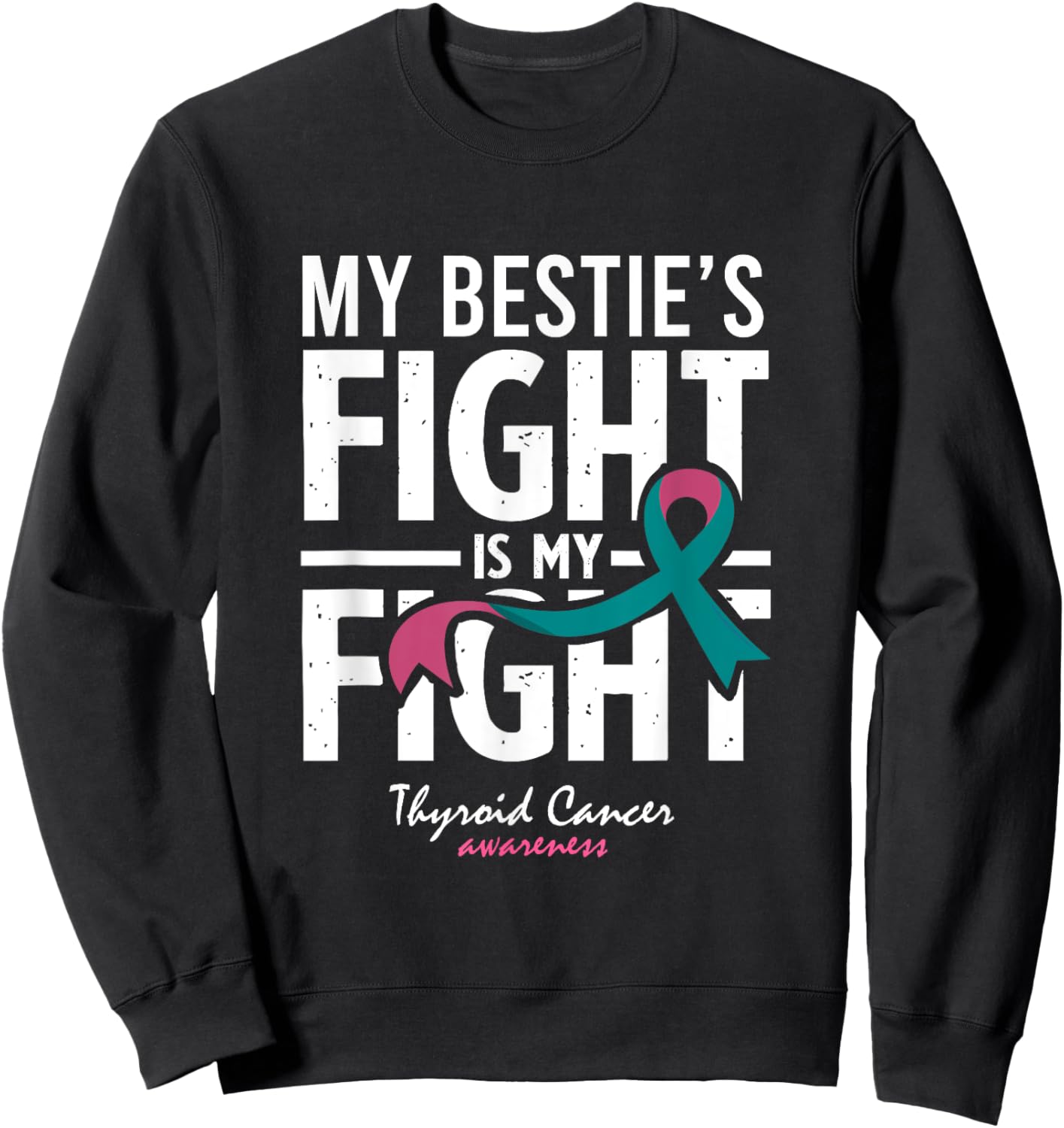 Thyroid Cancer Bestie Warrior Support Friend Sweatshirt - Sweatshirt | Black