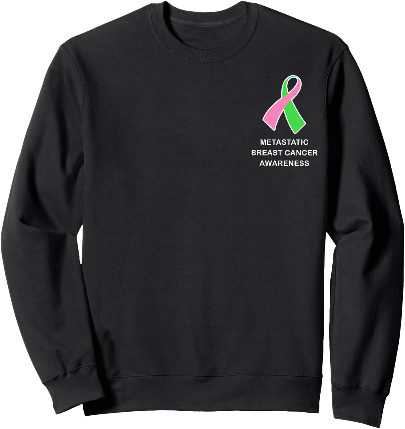 Metastatic Breast Cancer Shirt Cancer Awareness Ribbon Shirt Sweatshirt - Sweatshirt | Black