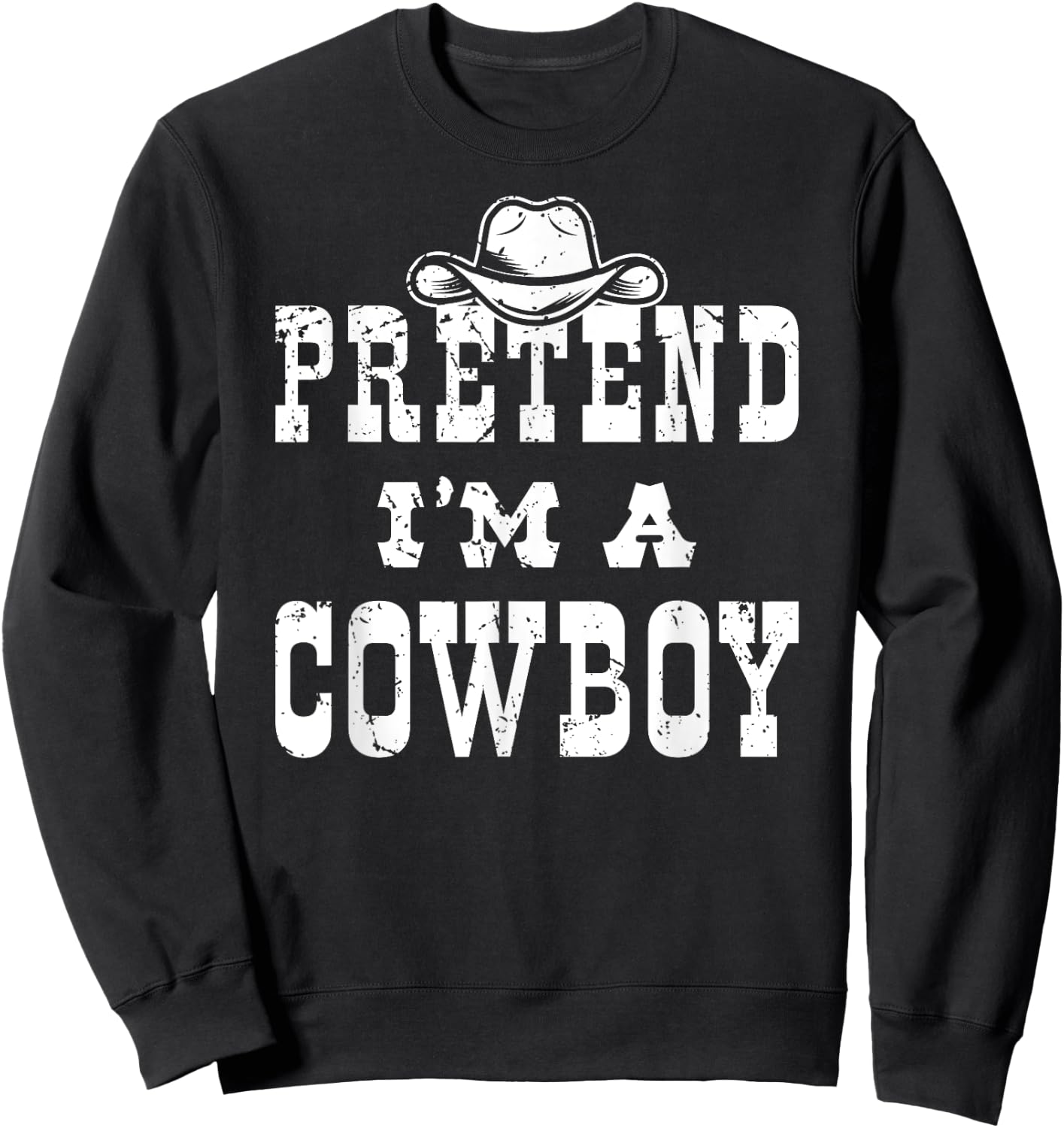 Pretend I'm A Cowboy Teen Funny Cowboy Kid Costume Halloween Sweatshirt - Sweatshirt | Black