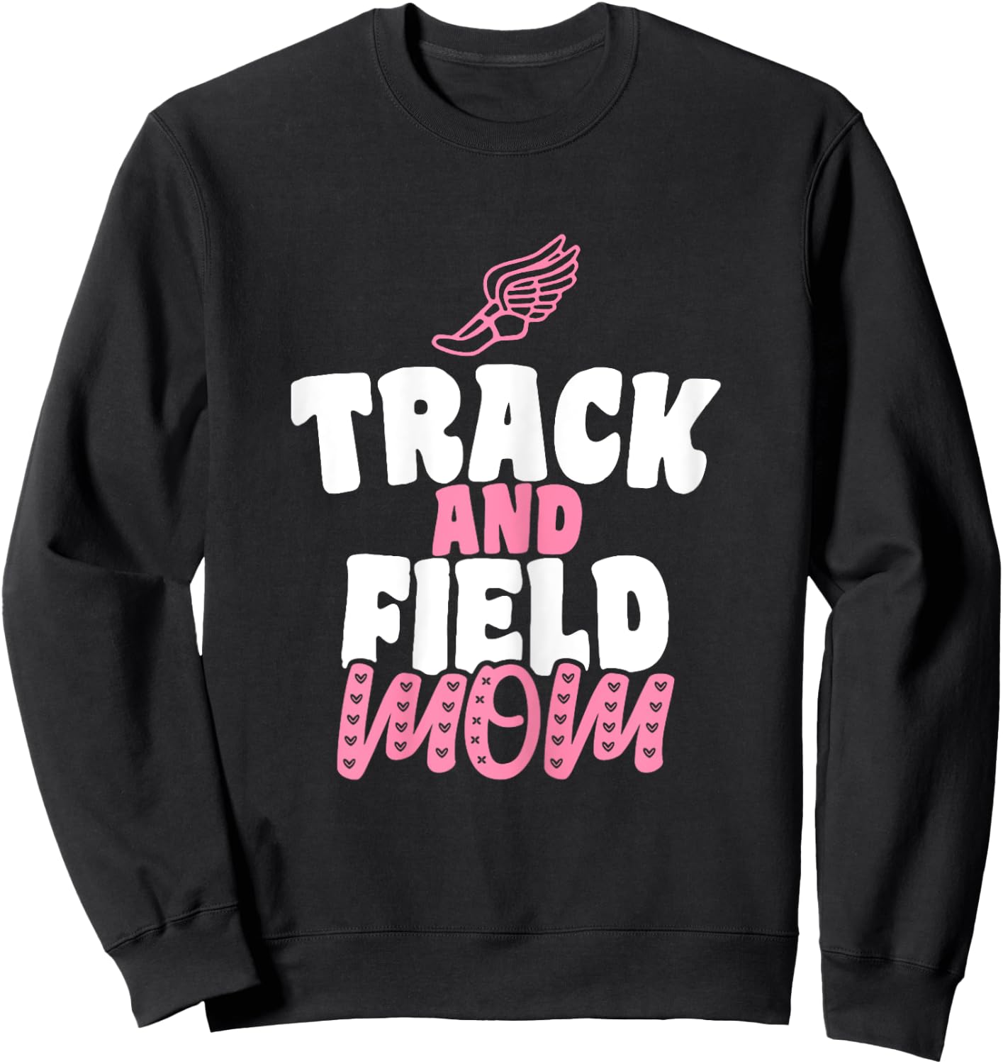 Track & Field Mom Sports Running Proud Mother's Day Sweatshirt - Sweatshirt | Black