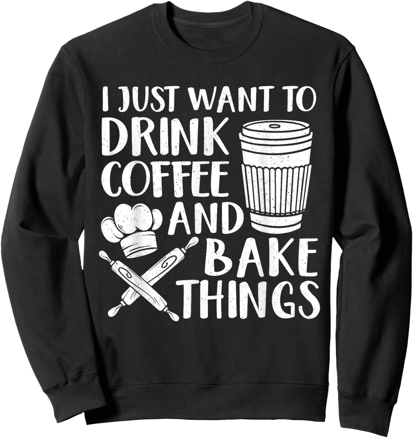 Funny Baking Design Women Coffee Baker Baking Lover Sweatshirt - Sweatshirt | Black