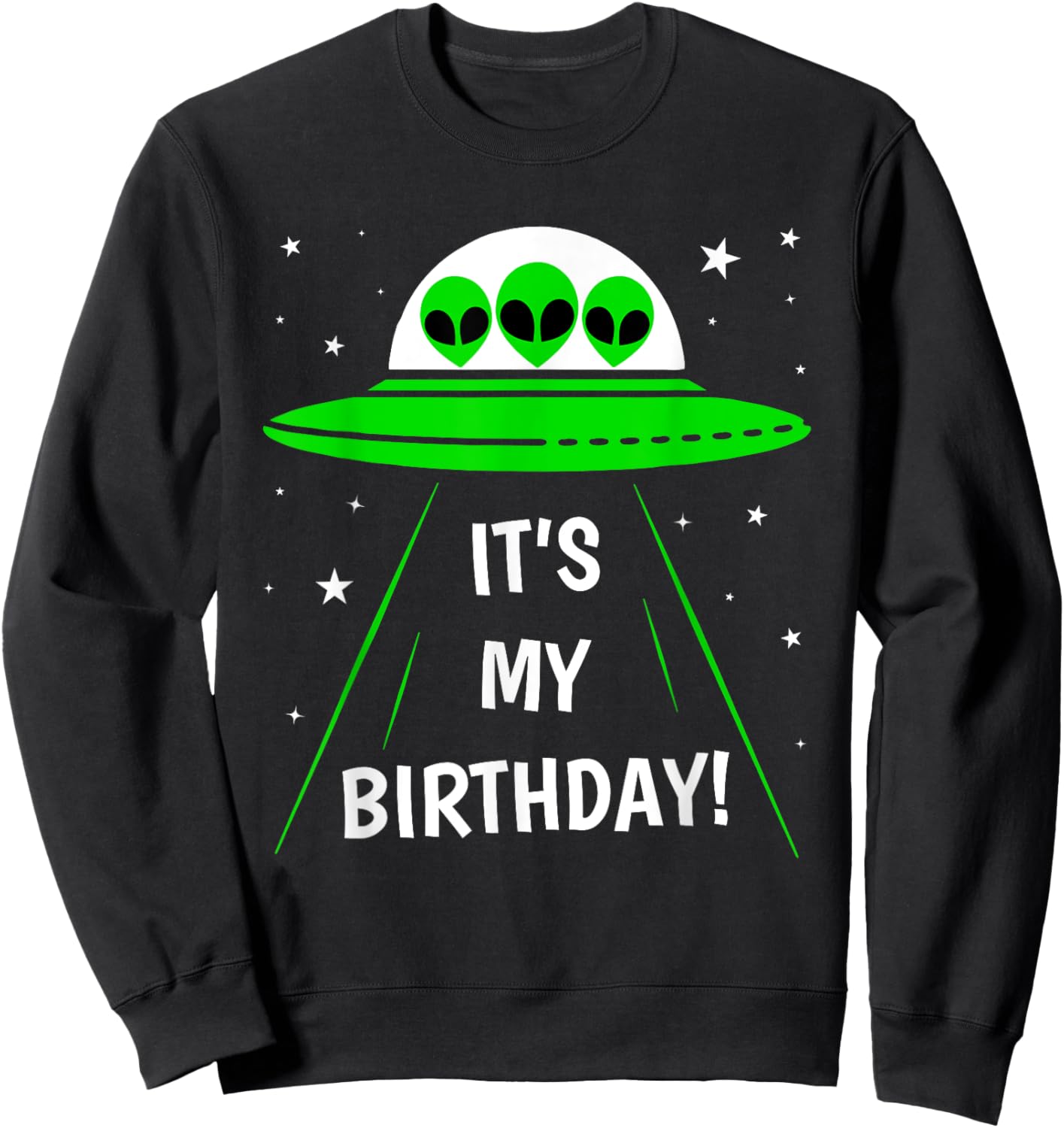 It's My Birthday Cute Alien UFO Ship In Space Funny Alien Sweatshirt - Sweatshirt | Black