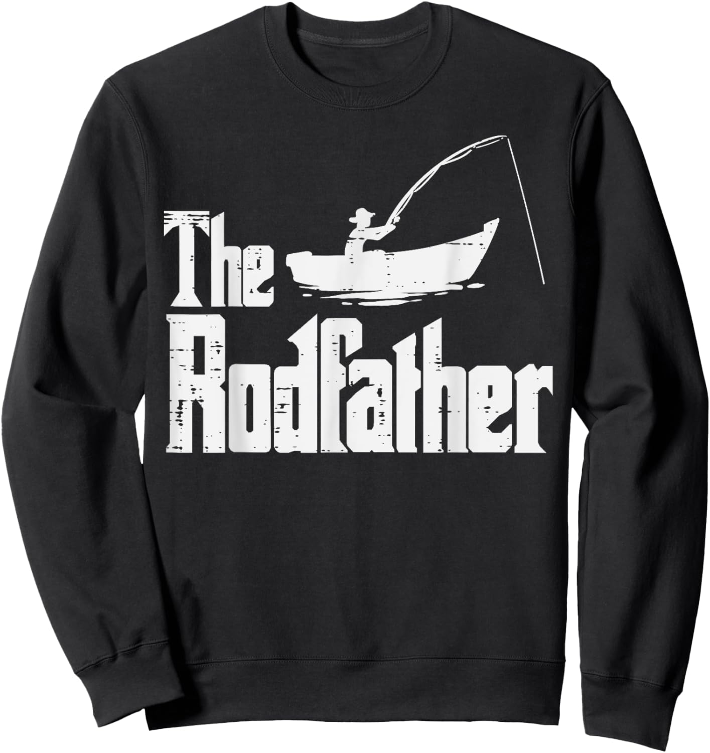 The Rodfather Fun Fishing Fathers Day Movie Pun Dad Papa Men Sweatshirt - Sweatshirt | Black