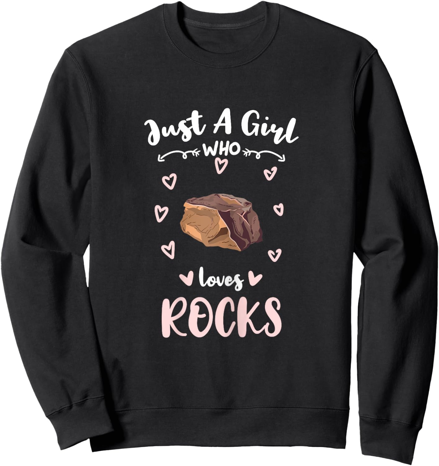Just A Girl Who Loves Rocks Rock Cellector Sweatshirt - Sweatshirt | Black
