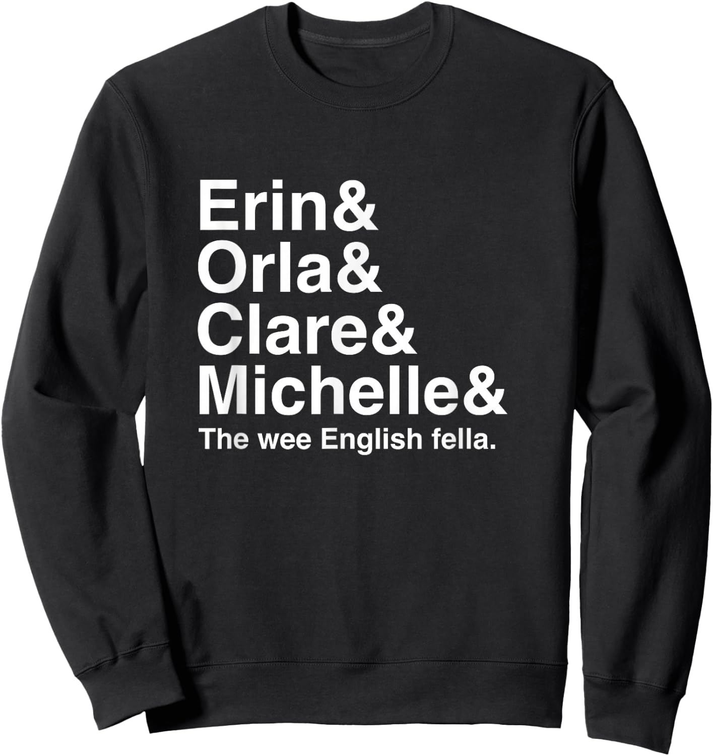 Derry Girl Shirt, Character Name List , Funny Girls Fan Sweatshirt - Sweatshirt | Black