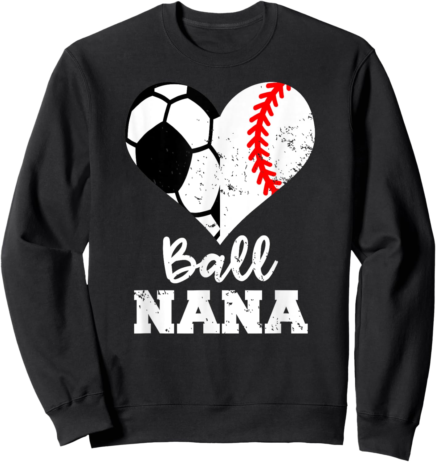 Ball Nana Funny Soccer Baseball Nana Sweatshirt - Sweatshirt | Black
