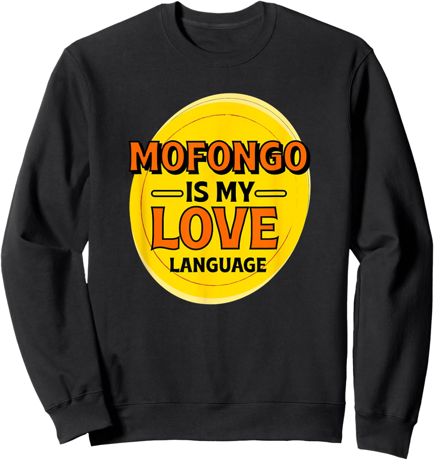 Mofongo is My Love Language Mangu Foodie Puerto Rican Food Sweatshirt - Sweatshirt | Black