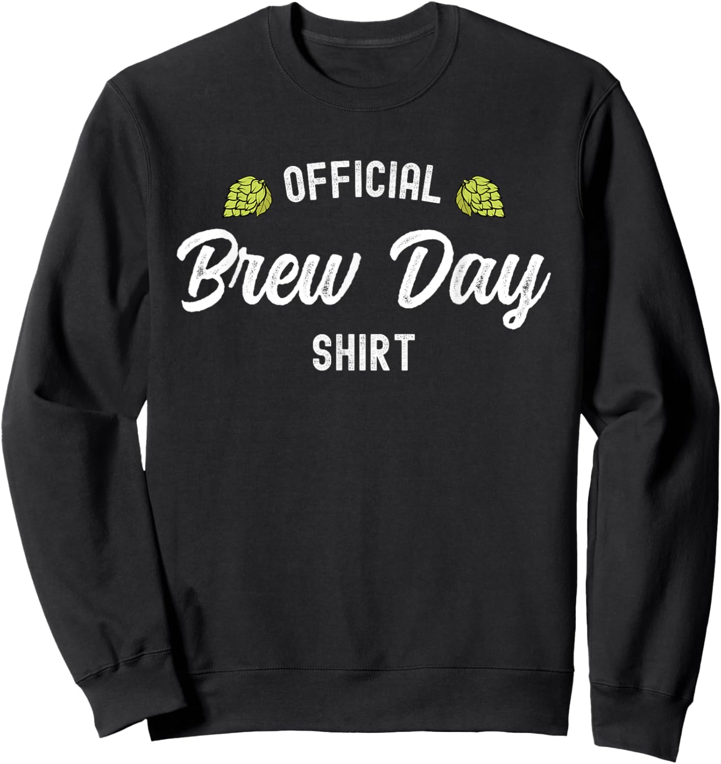 Official Brew Day Outfit Craft Beer Home Brewing Sweatshirt - Sweatshirt | Black