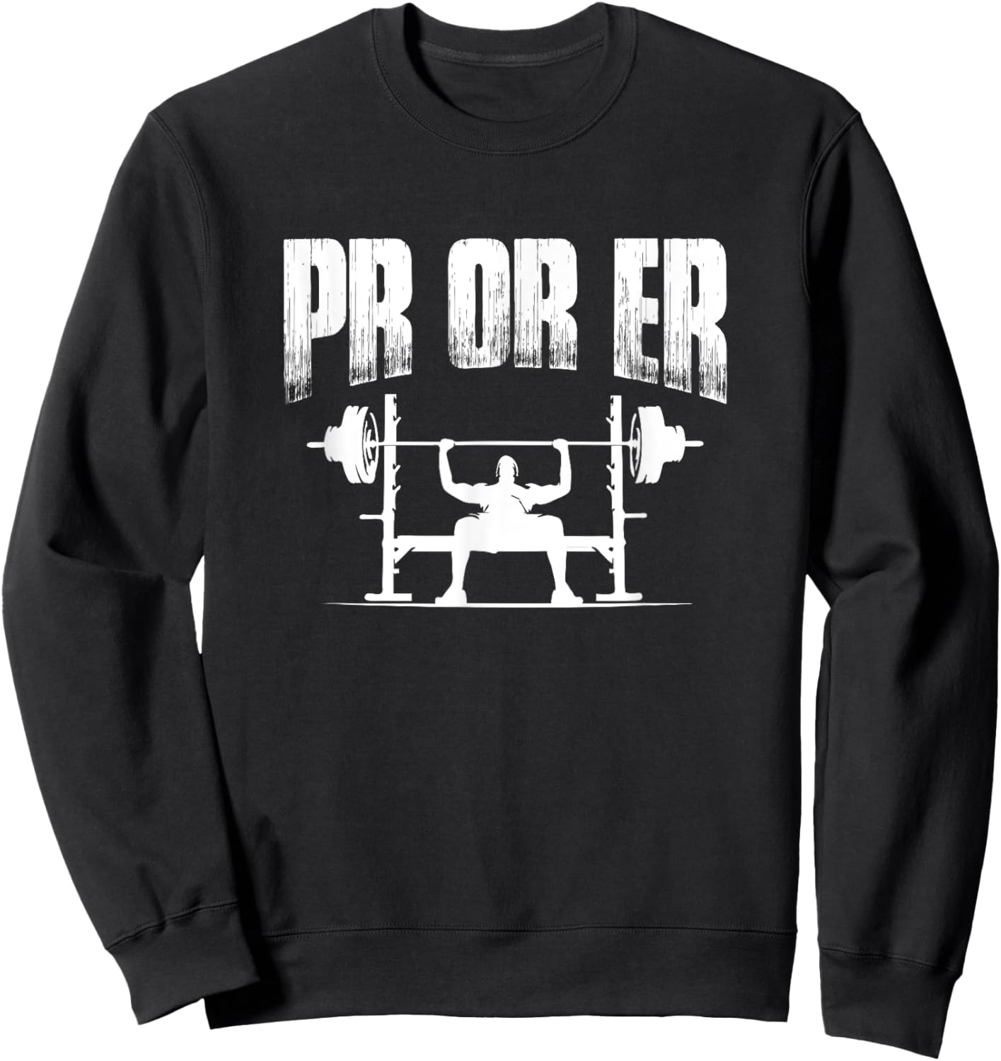 PR or ER Funny Weightlifting Gym Bodybuilding Sweatshirt - Sweatshirt | Black