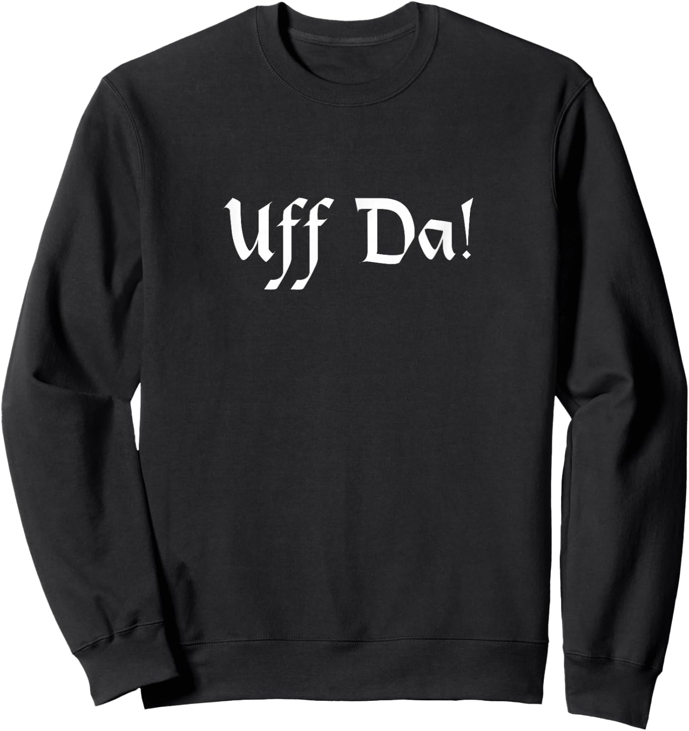 Uff Da shirt Sweatshirt - Sweatshirt | Black