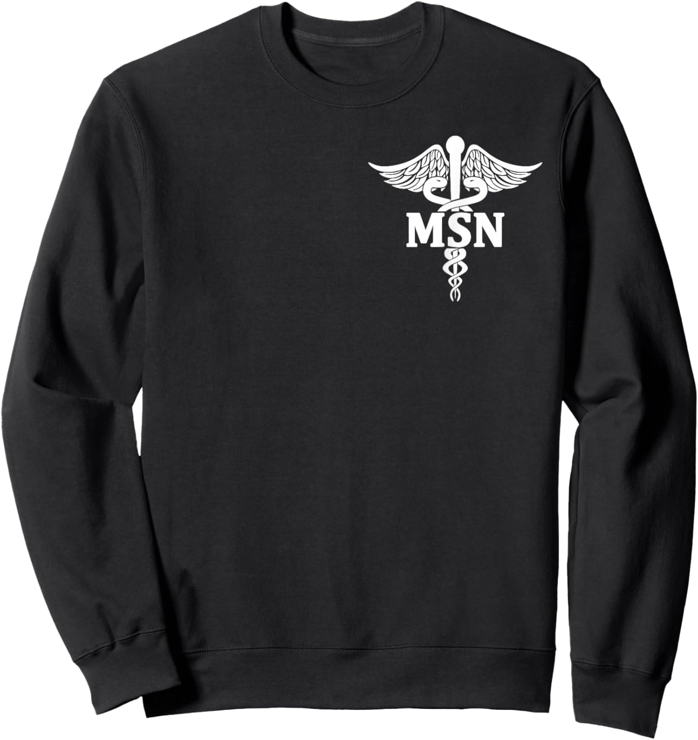 MSN Letters On Caduceus Medical Emblem MSN Nurse Graduation Sweatshirt - Sweatshirt | Black