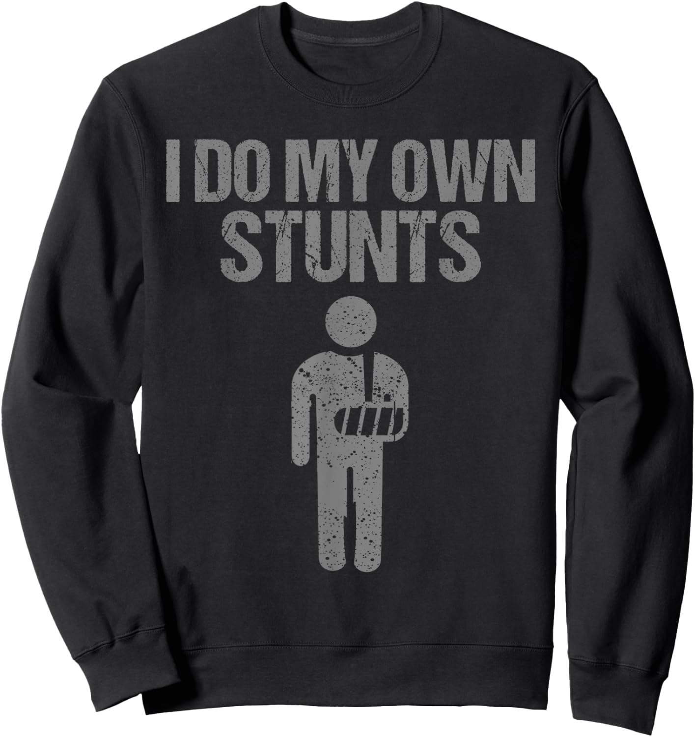 Funny I Do My Own Stunts | Broken Arm Get Well Gift Kids Sweatshirt - Sweatshirt | Black